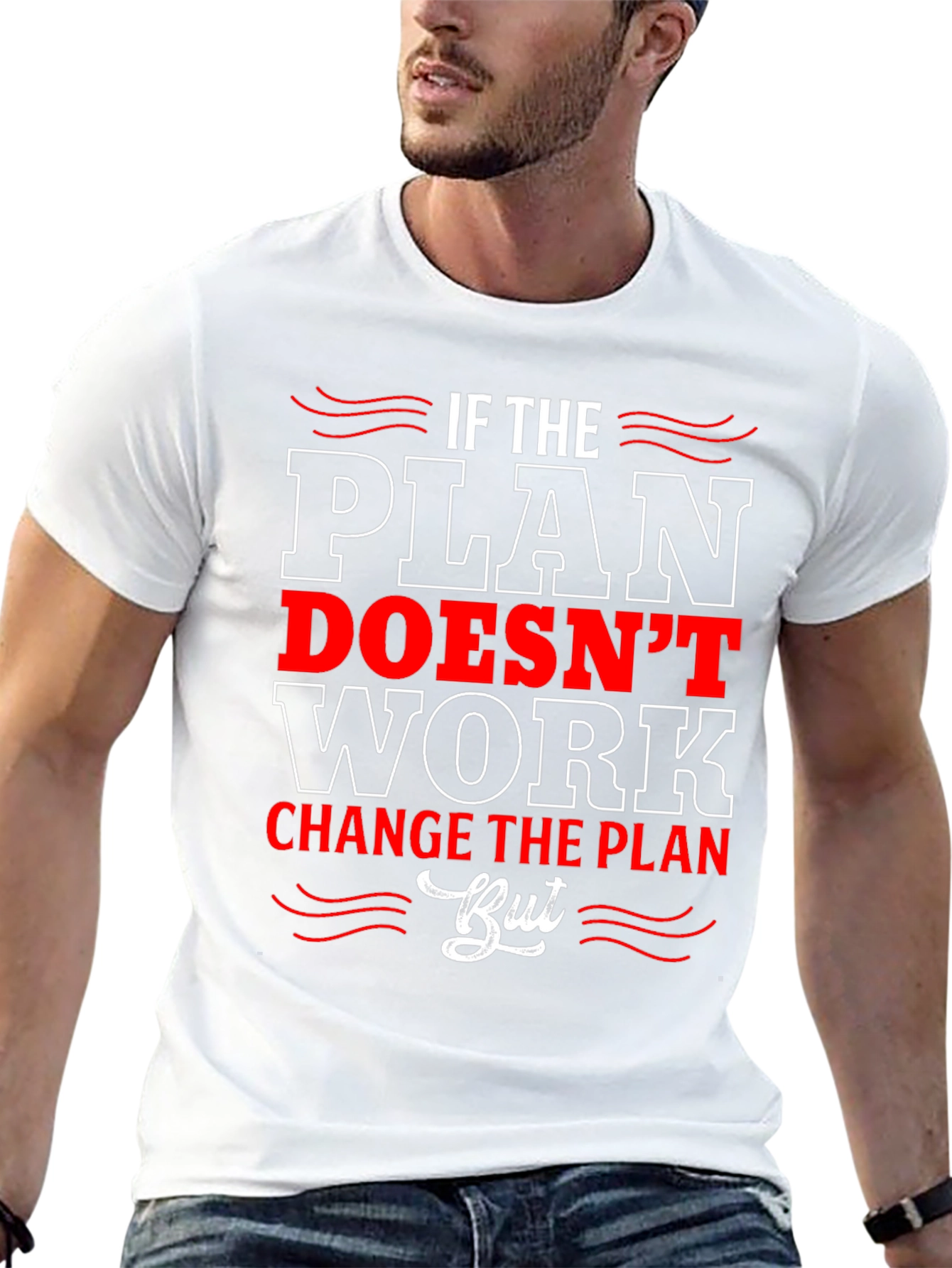 If the Plan Doesnt Work T-Shirt