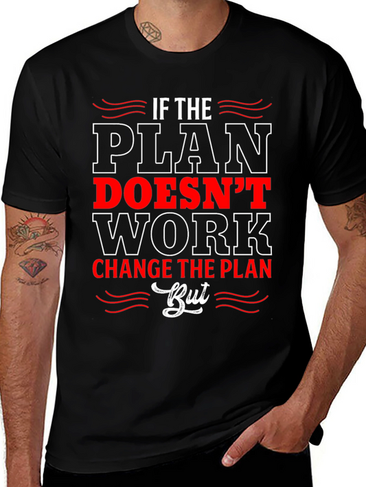 If the Plan Doesnt Work T-Shirt