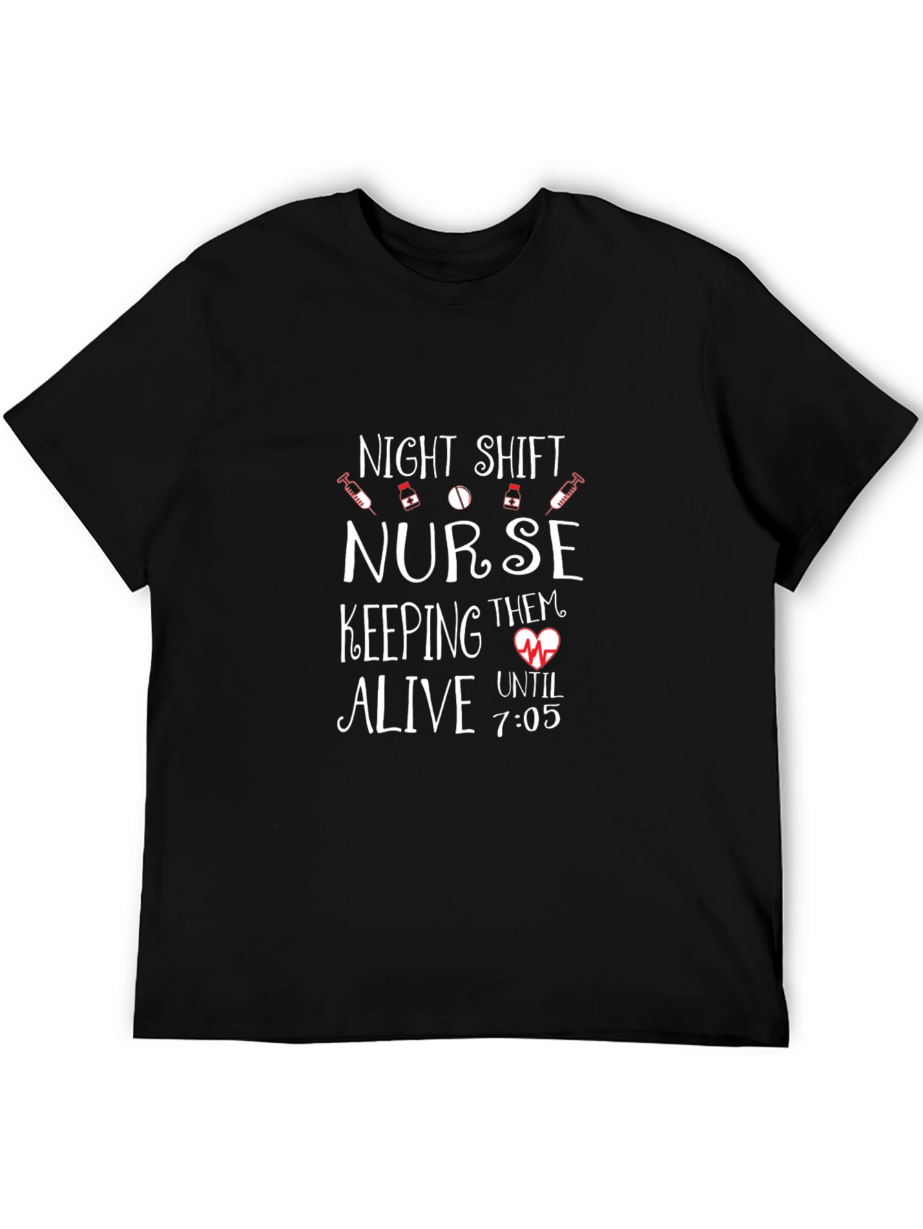Night Shift Nurse T-Shirt - Keeping Them Alive!