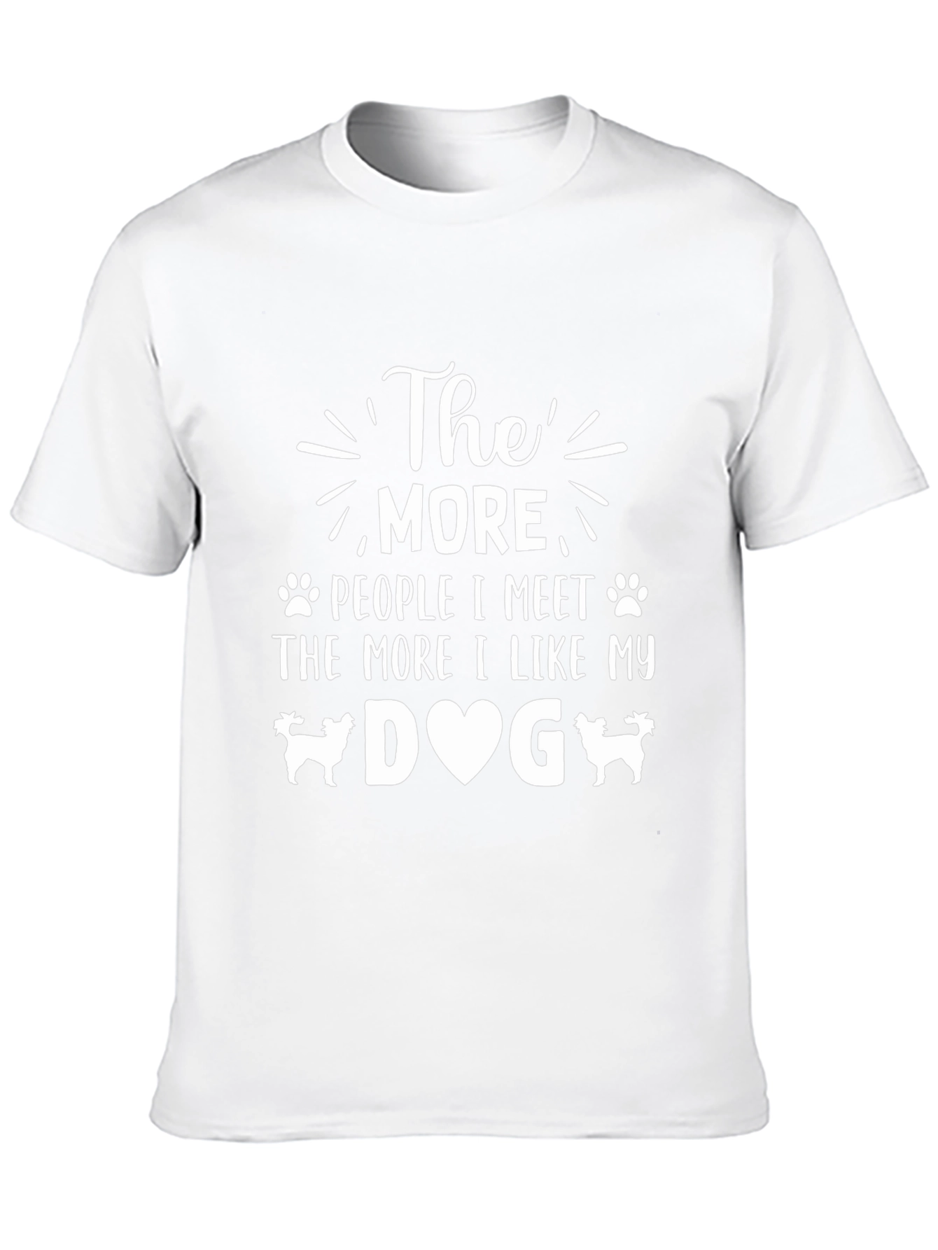 The More People I Meet Dog T-Shirt