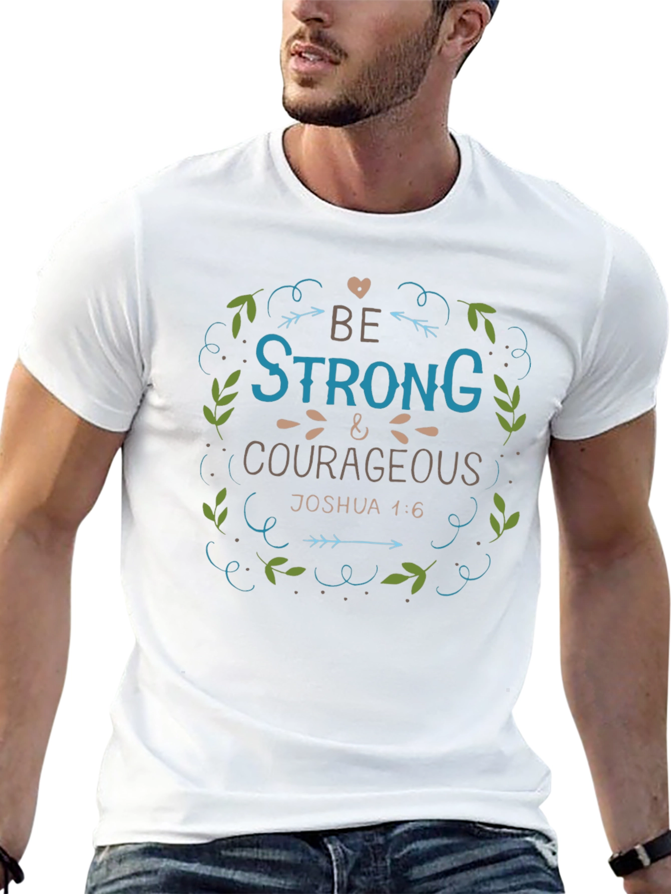 Be Strong & Courageous Graphic T-Shirt