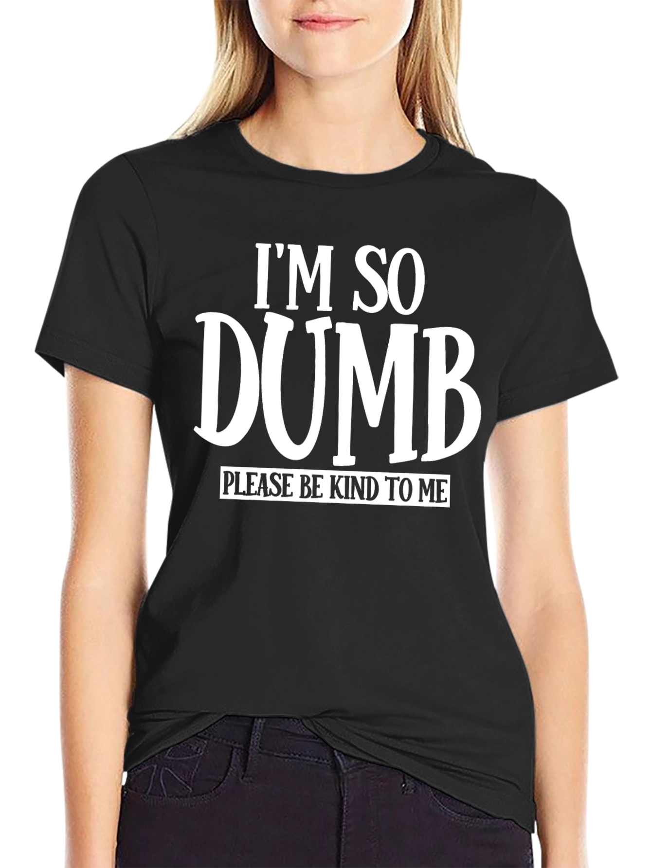 Im So Dumb Funny Sarcastic Graphic T-Shirt