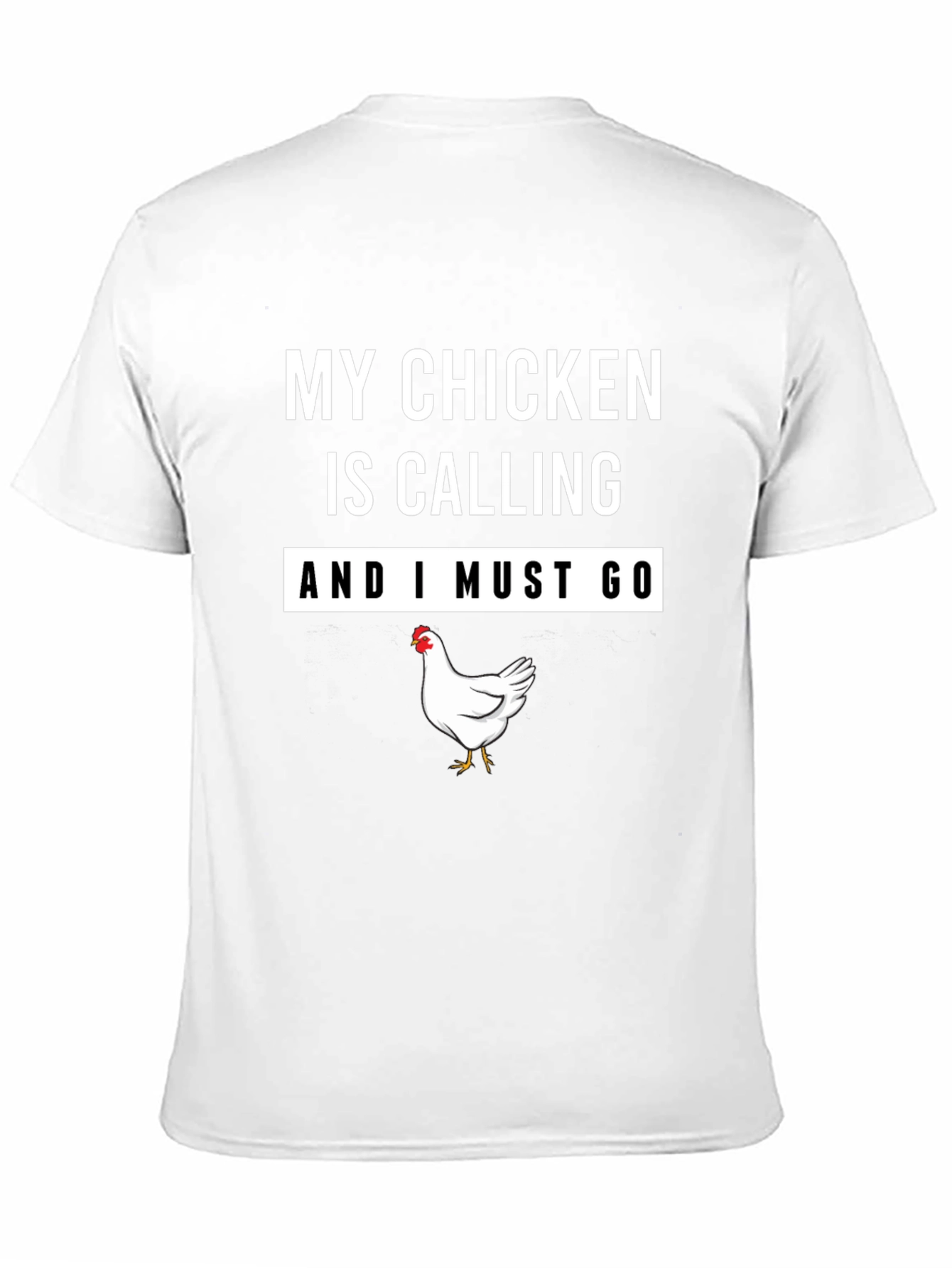 My Chicken Is Calling T-Shirt