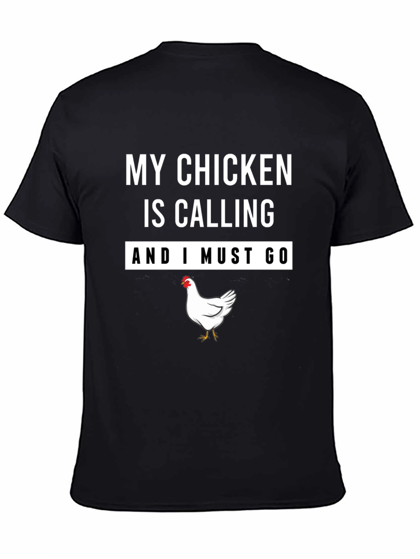 My Chicken Is Calling T-Shirt