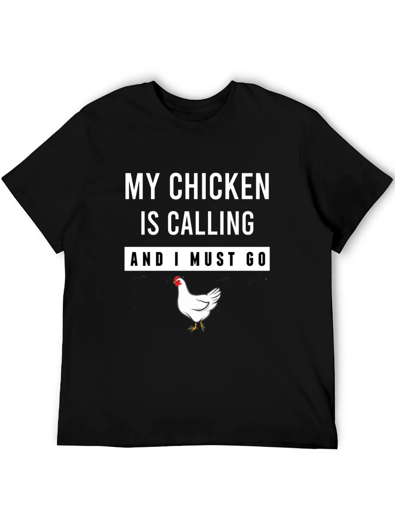 My Chicken Is Calling T-Shirt