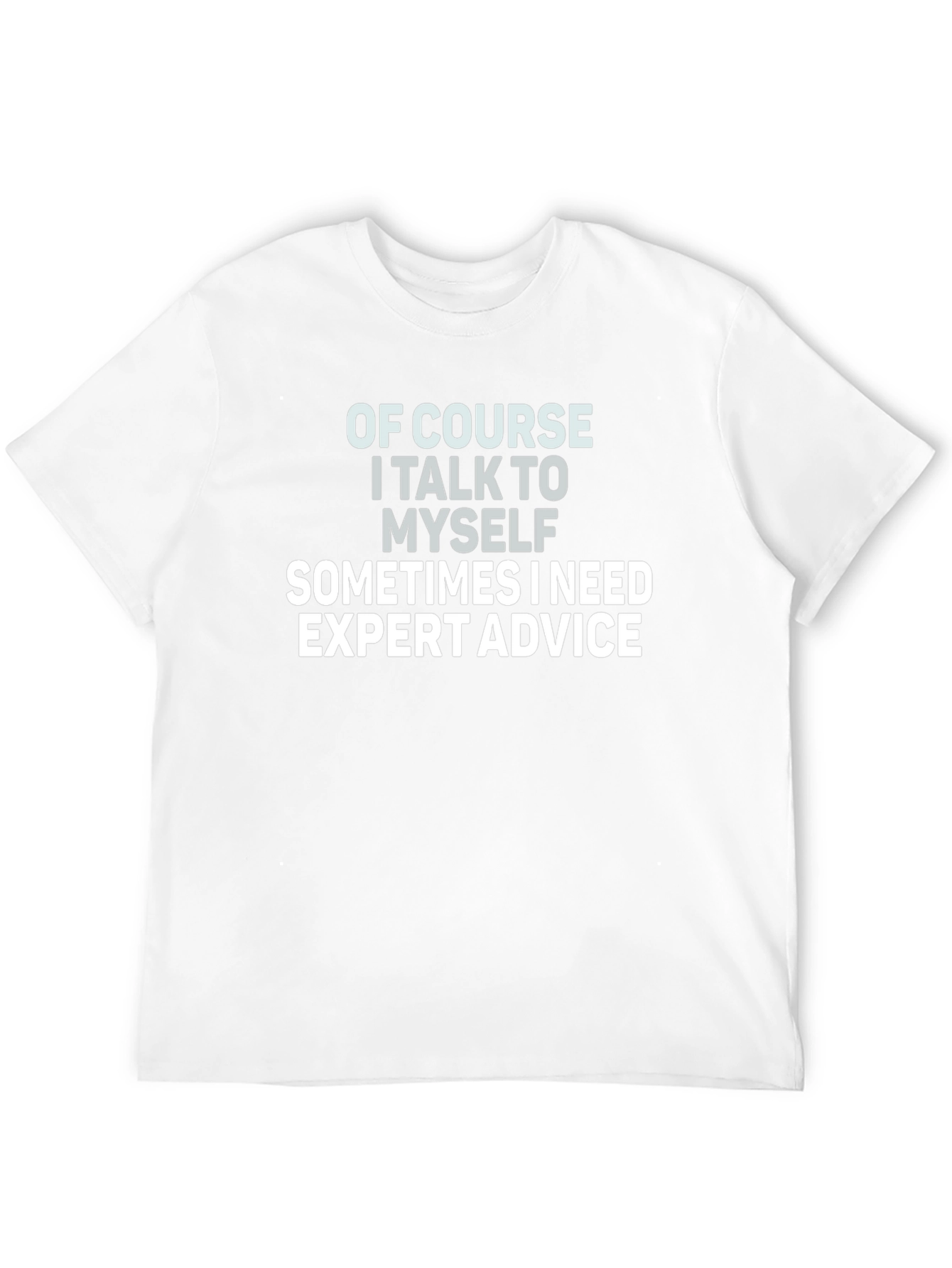 Funny Sarcastic Expert Advice Graphic T-Shirt