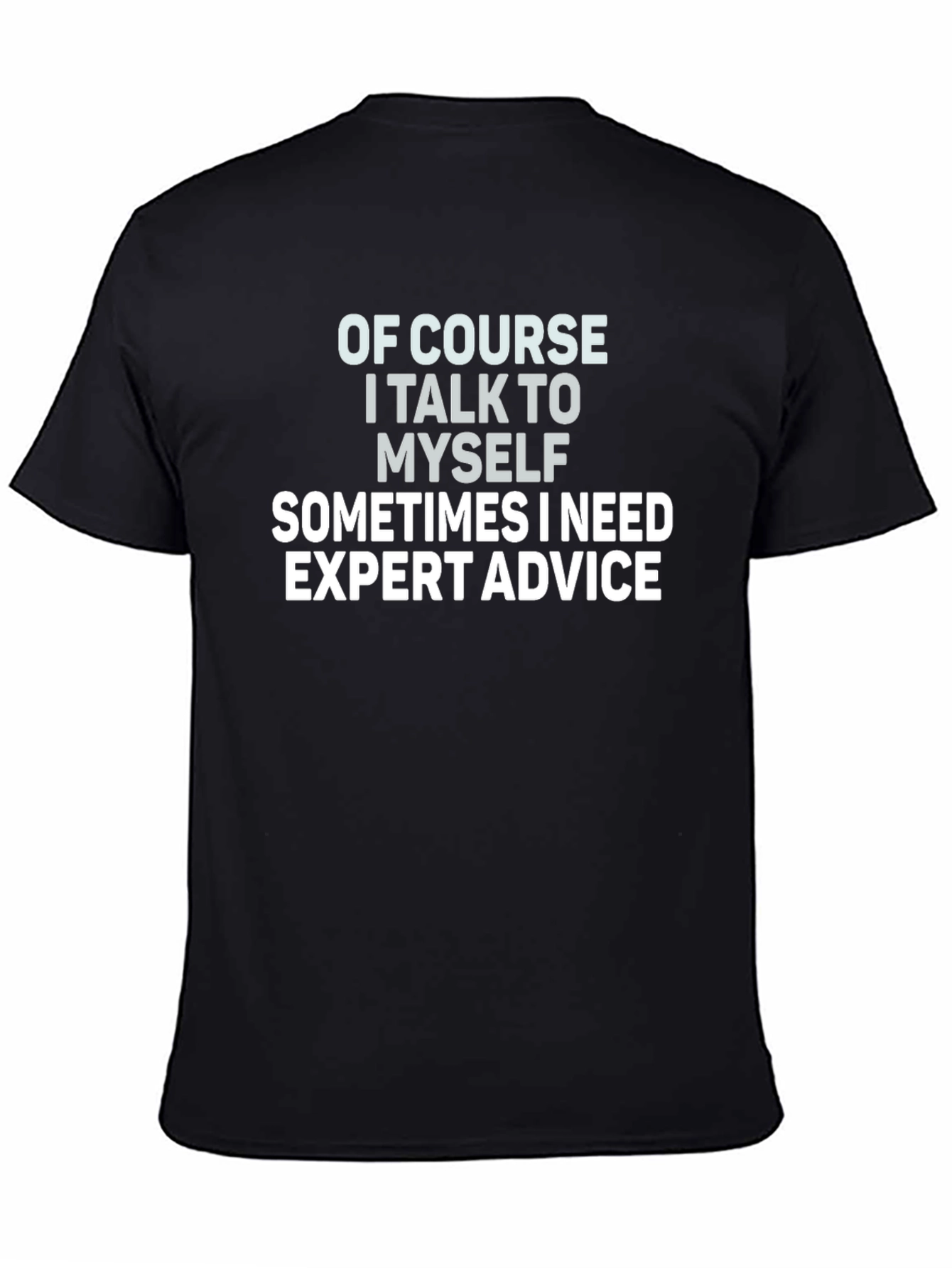Funny Sarcastic Expert Advice Graphic T-Shirt
