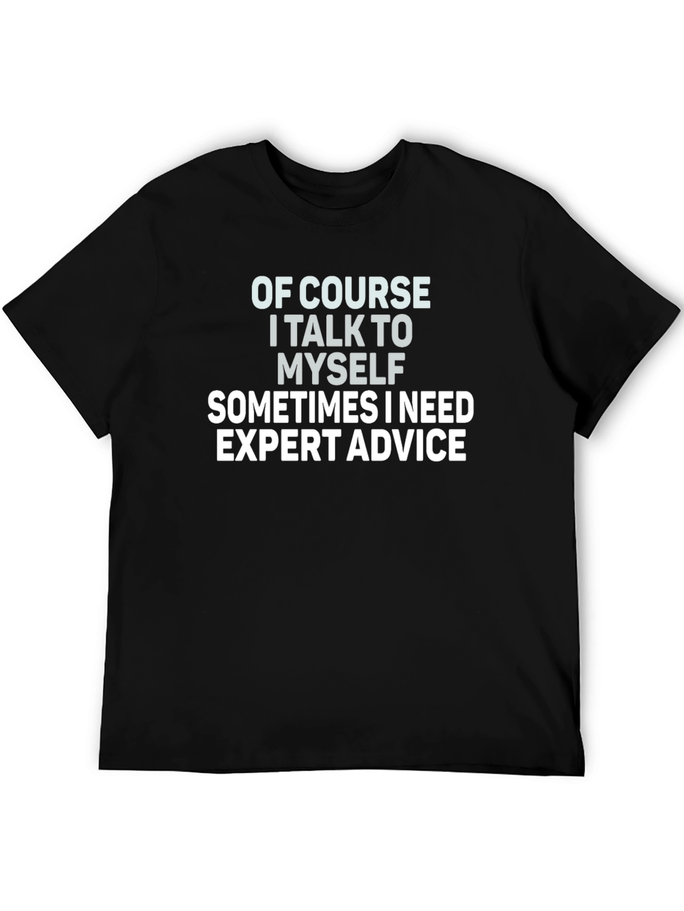 Funny Sarcastic Expert Advice Graphic T-Shirt