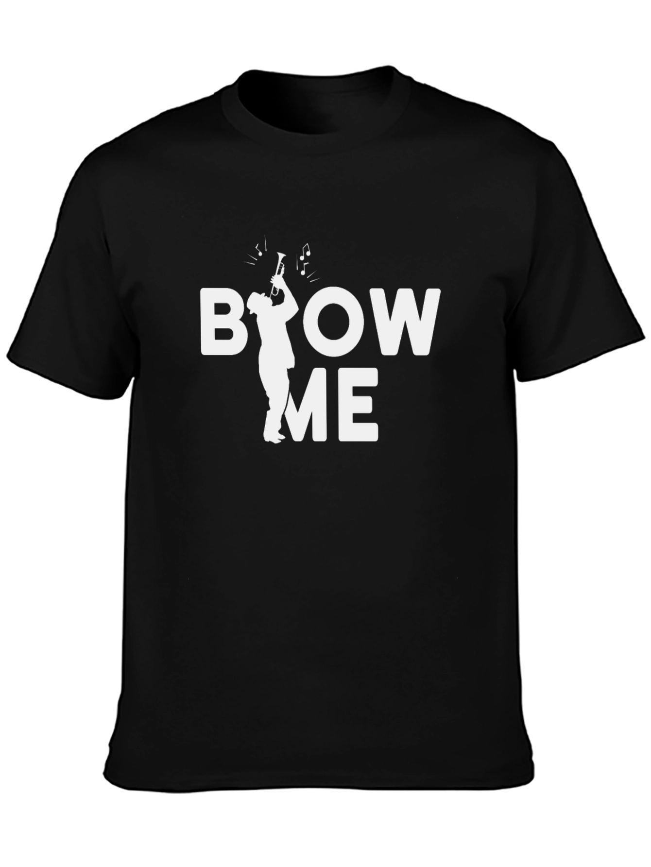 Blow Me Trumpet T-Shirt - Musician Humor Tee