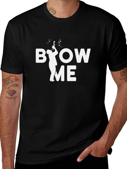 Blow Me Trumpet T-Shirt - Musician Humor Tee