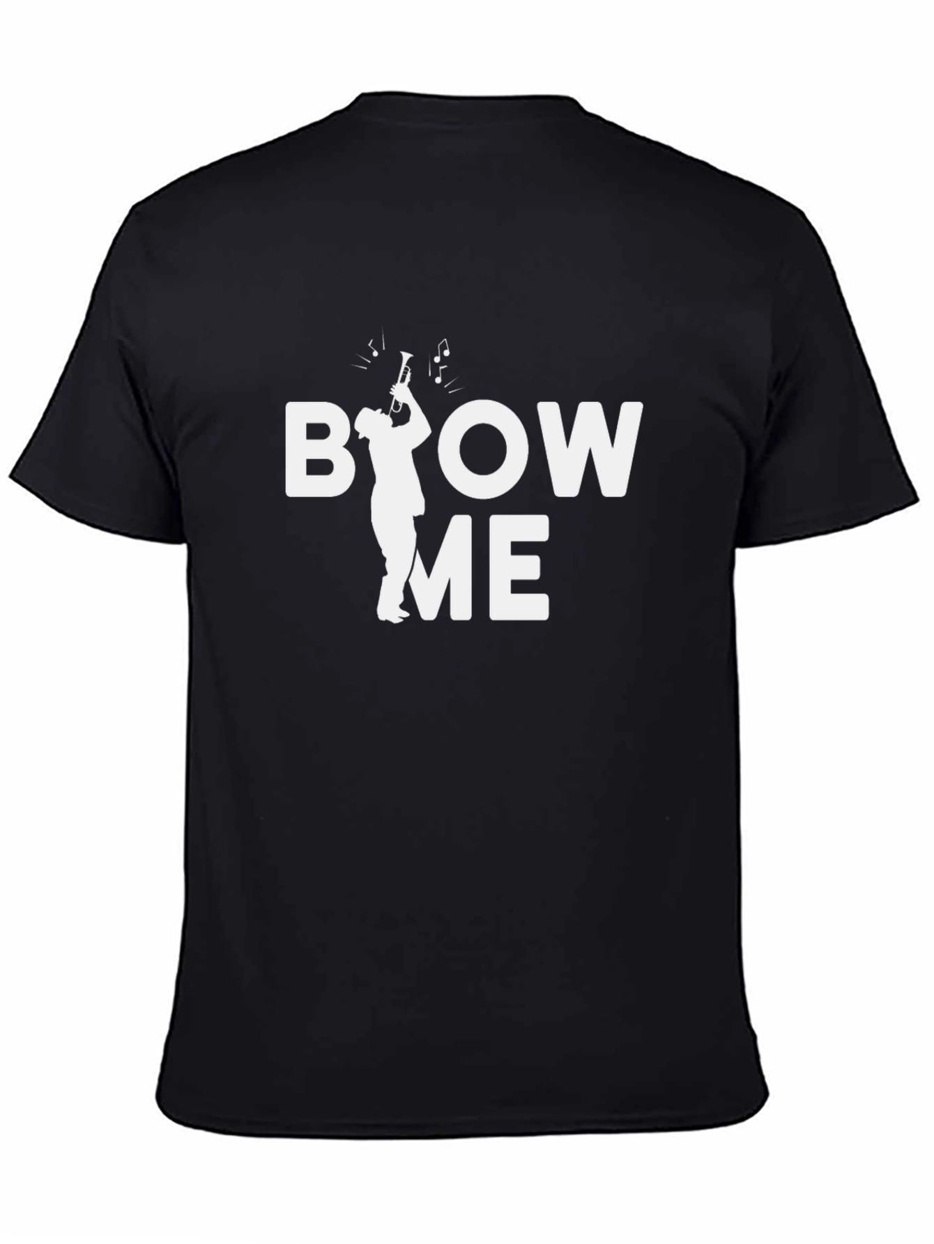 Blow Me Trumpet T-Shirt - Musician Humor Tee