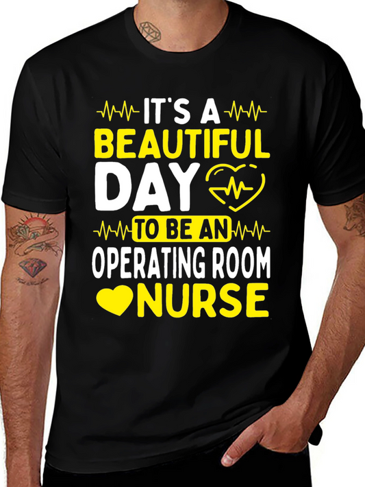 Operating Room Nurse T-Shirt - Beautiful Day