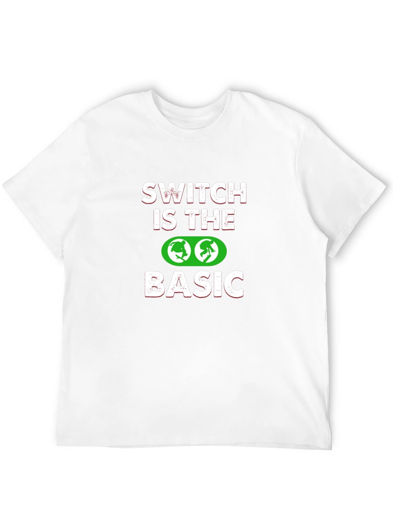 Switch is the Basic T-Shirt - Fun Graphic Tee