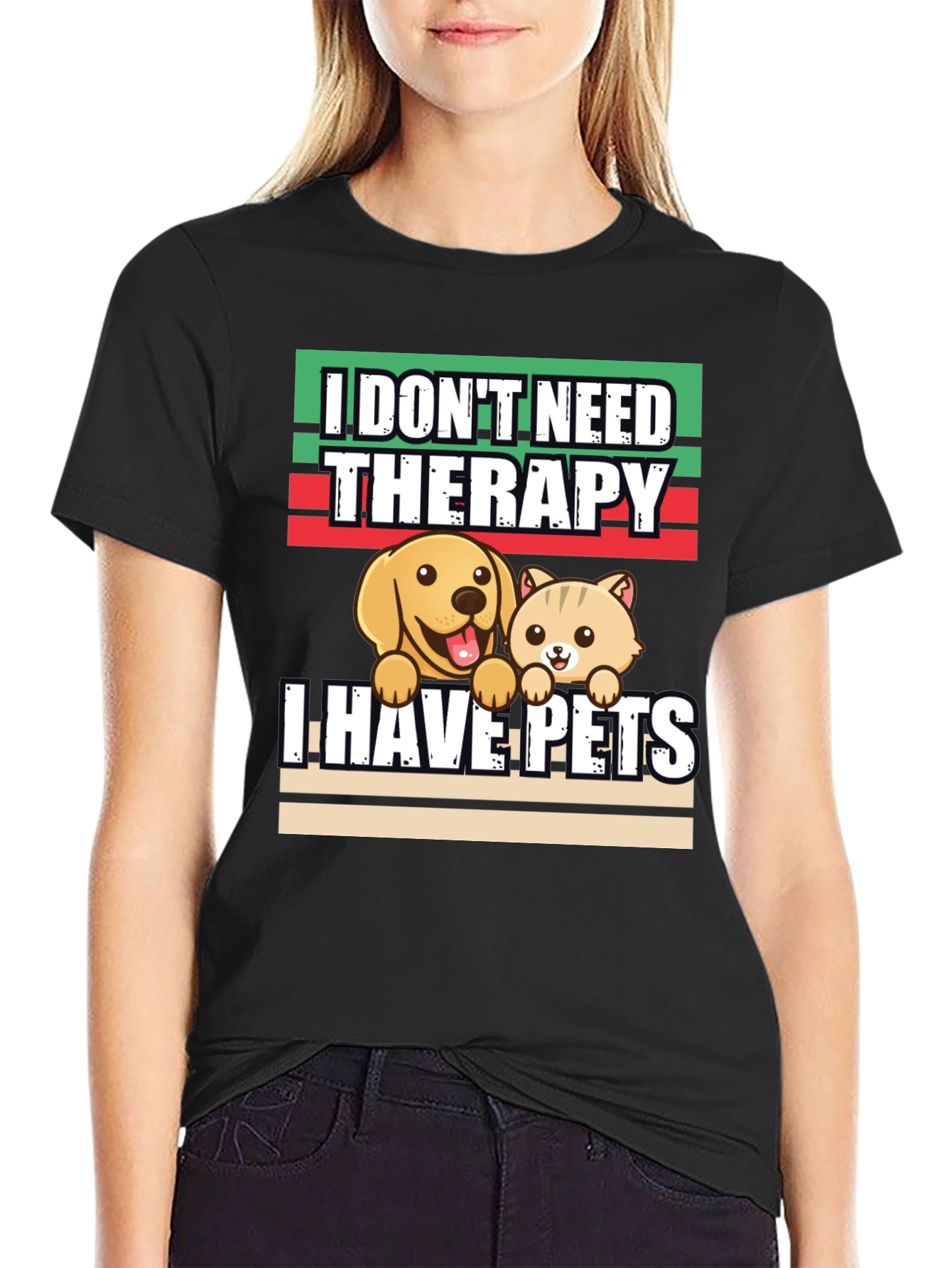 I Dont Need Therapy I Have Pets T-Shirt
