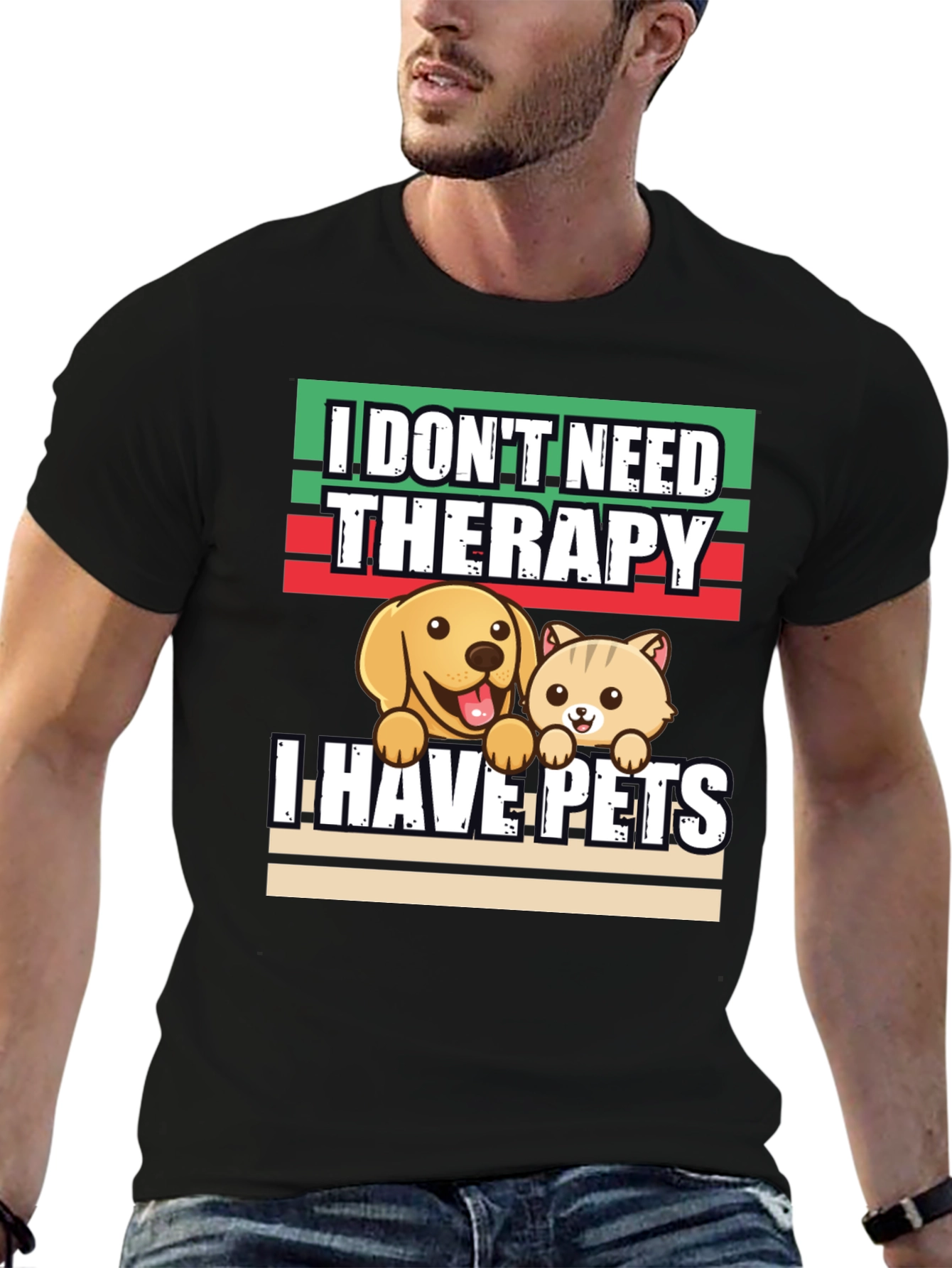 I Dont Need Therapy I Have Pets T-Shirt