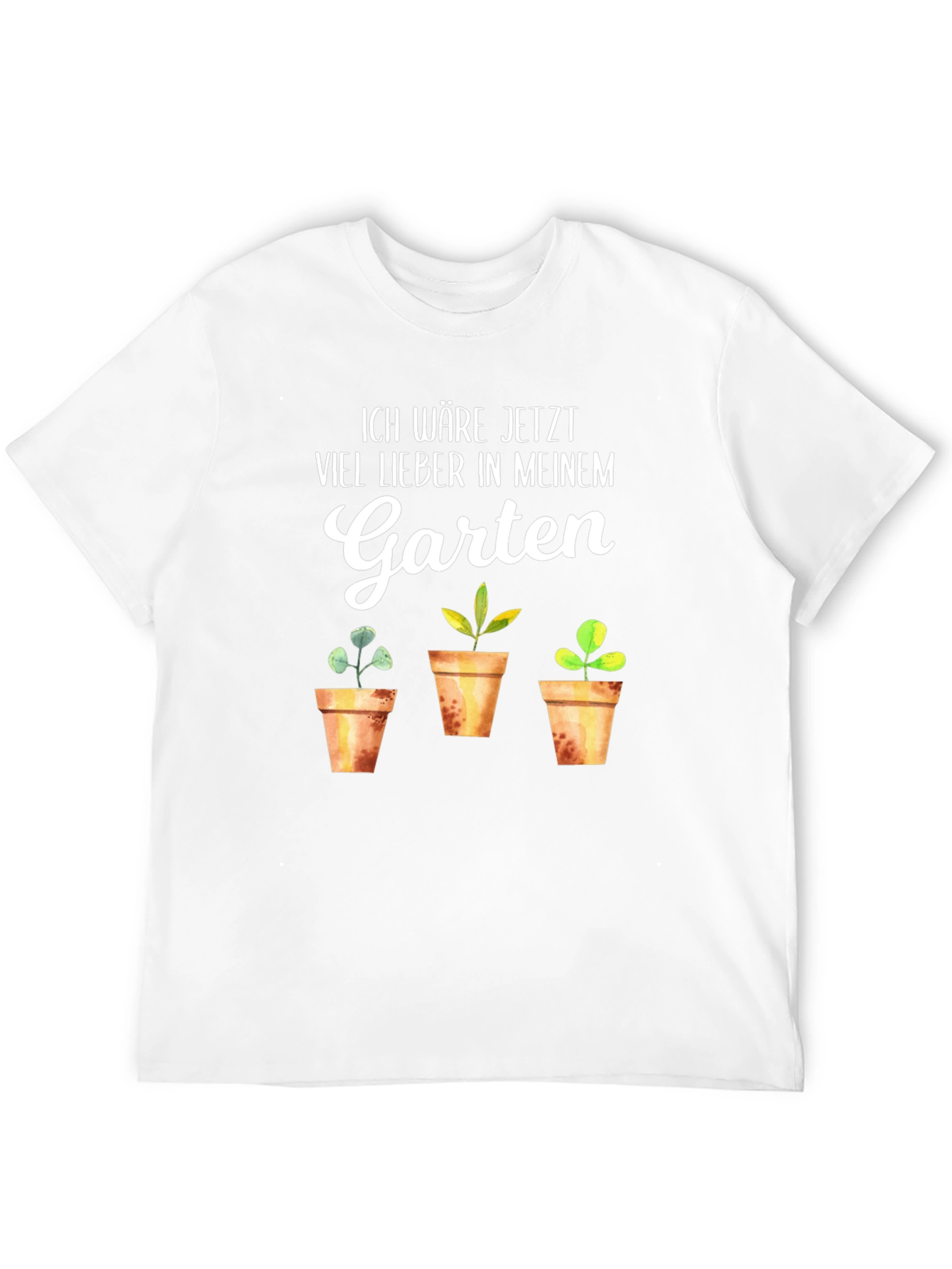 Ich Wäre Jetzt Viel Lieber in Meinem Garten T-Shirt
