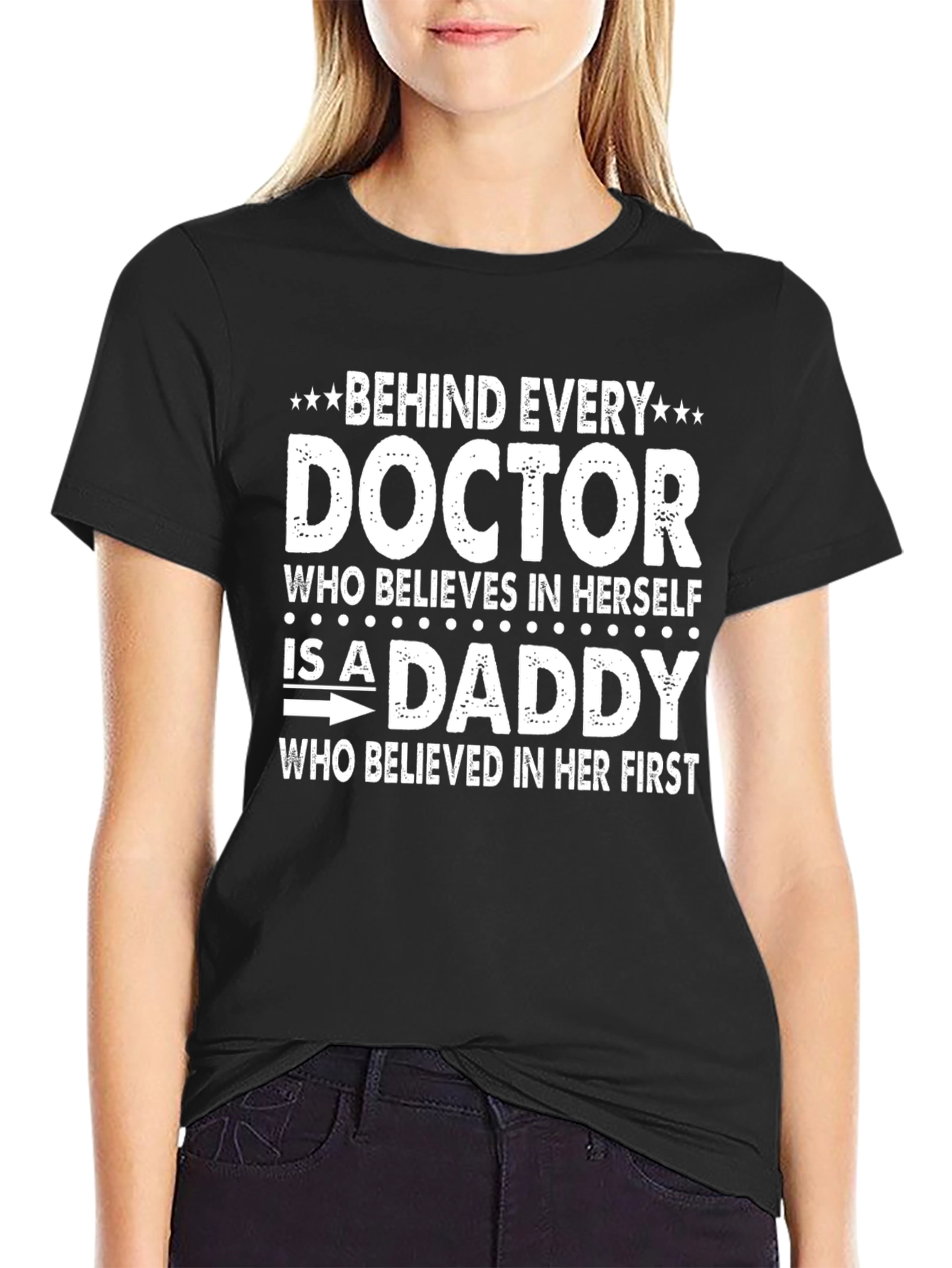 Behind Every Doctor is a Daddy T-Shirt