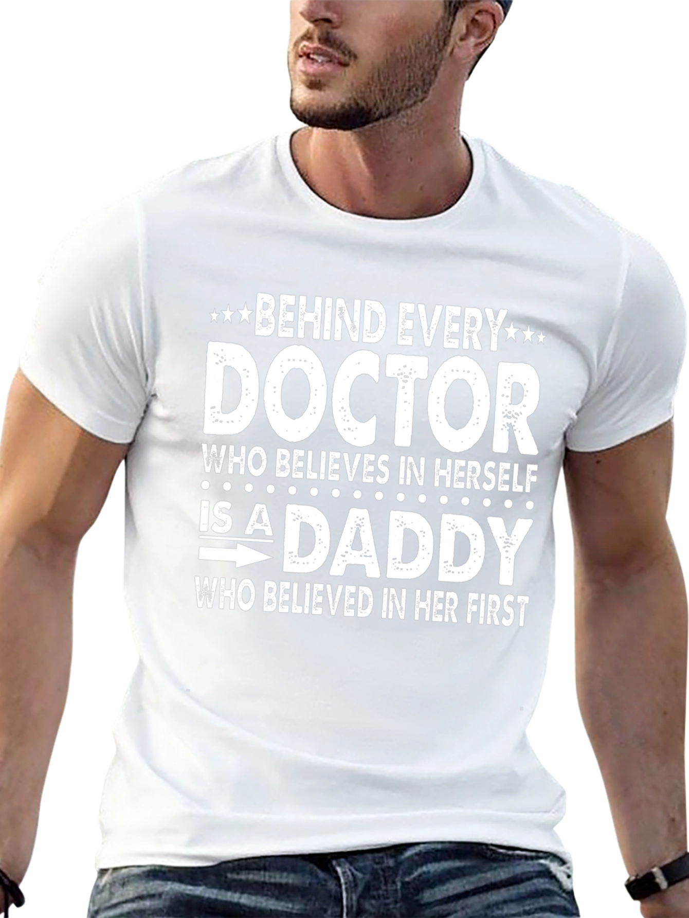 Behind Every Doctor is a Daddy T-Shirt
