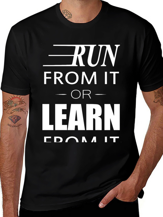 Run From It or Learn From It Graphic Tee