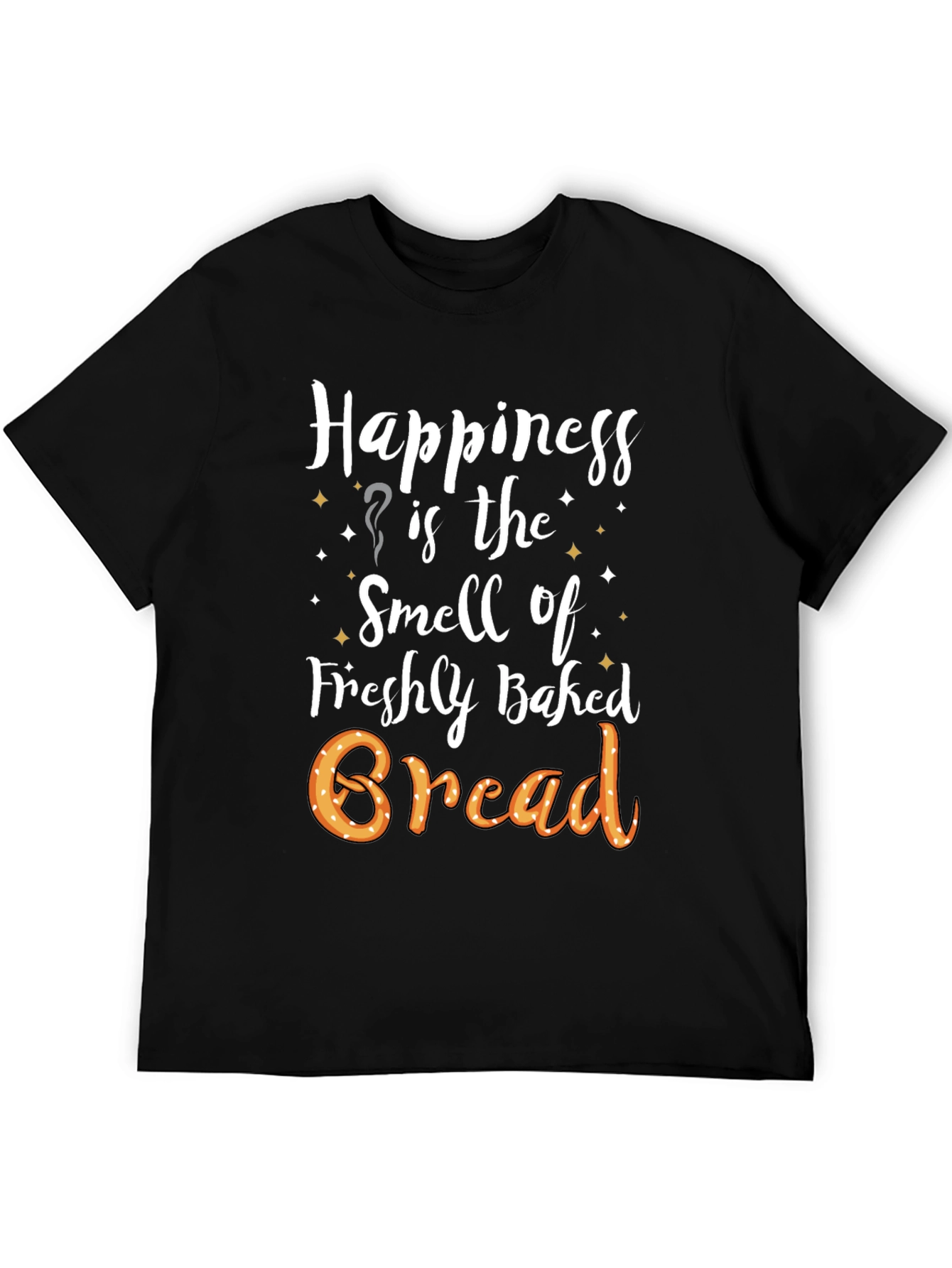 Happiness Freshly Baked Bread T-Shirt