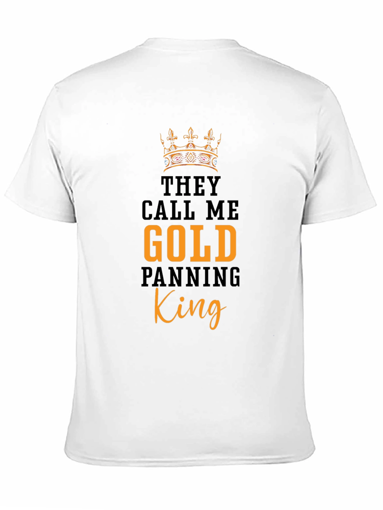 Gold Panning King Graphic Tee - Premium Cotton T-Shirt