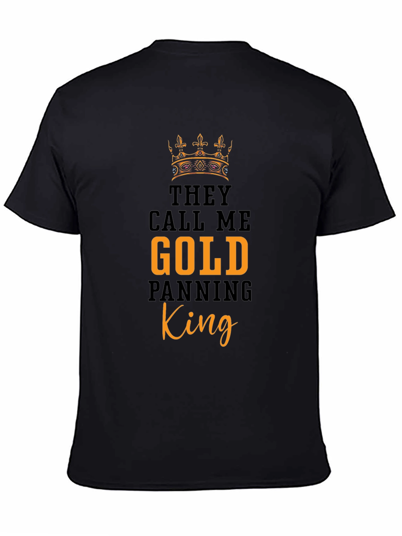 Gold Panning King Graphic Tee - Premium Cotton T-Shirt