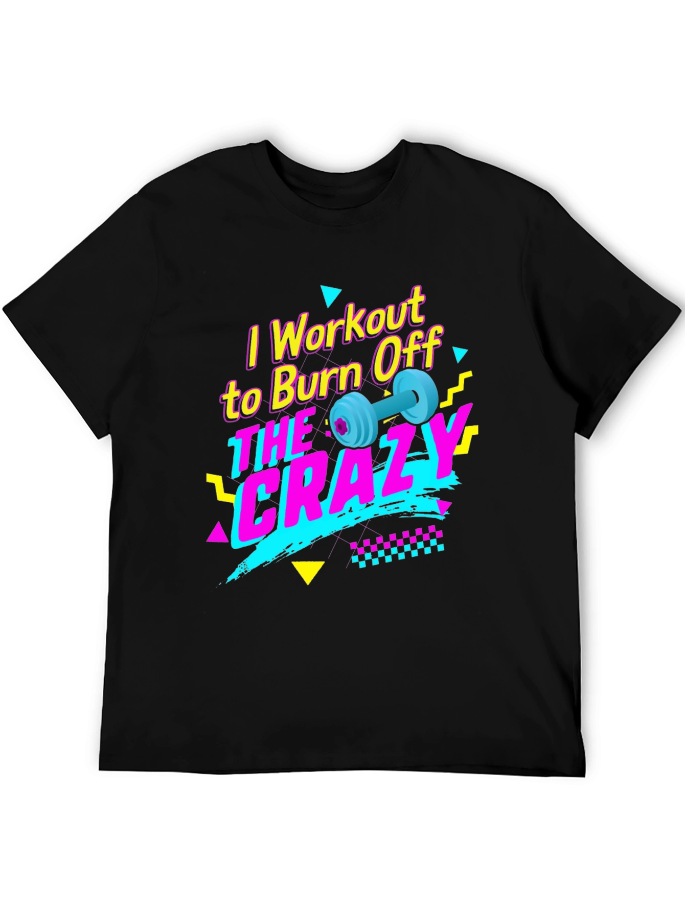 Workout to Burn Off the Crazy T-Shirt