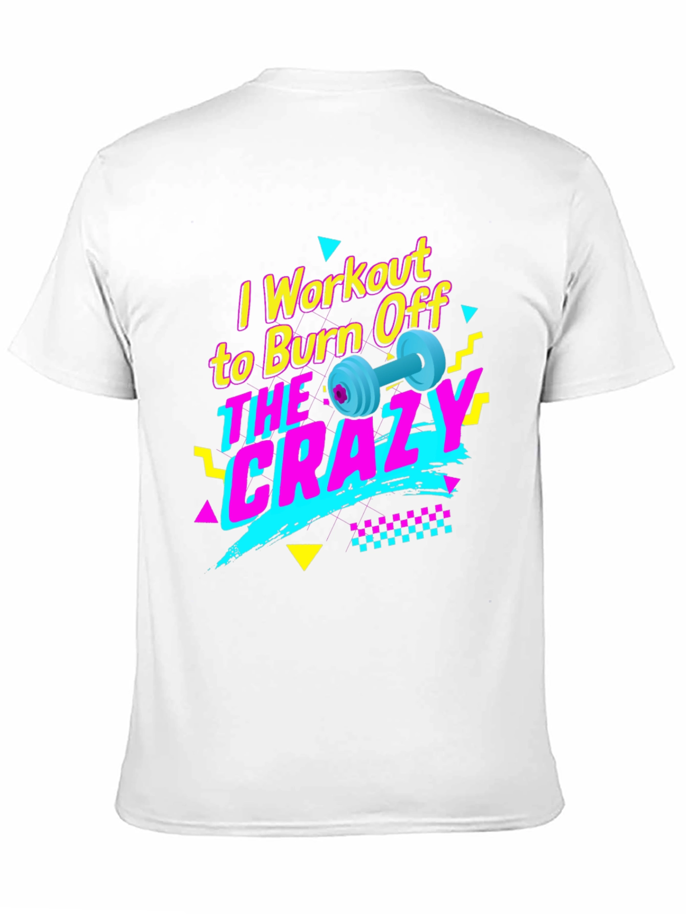 Workout to Burn Off the Crazy T-Shirt