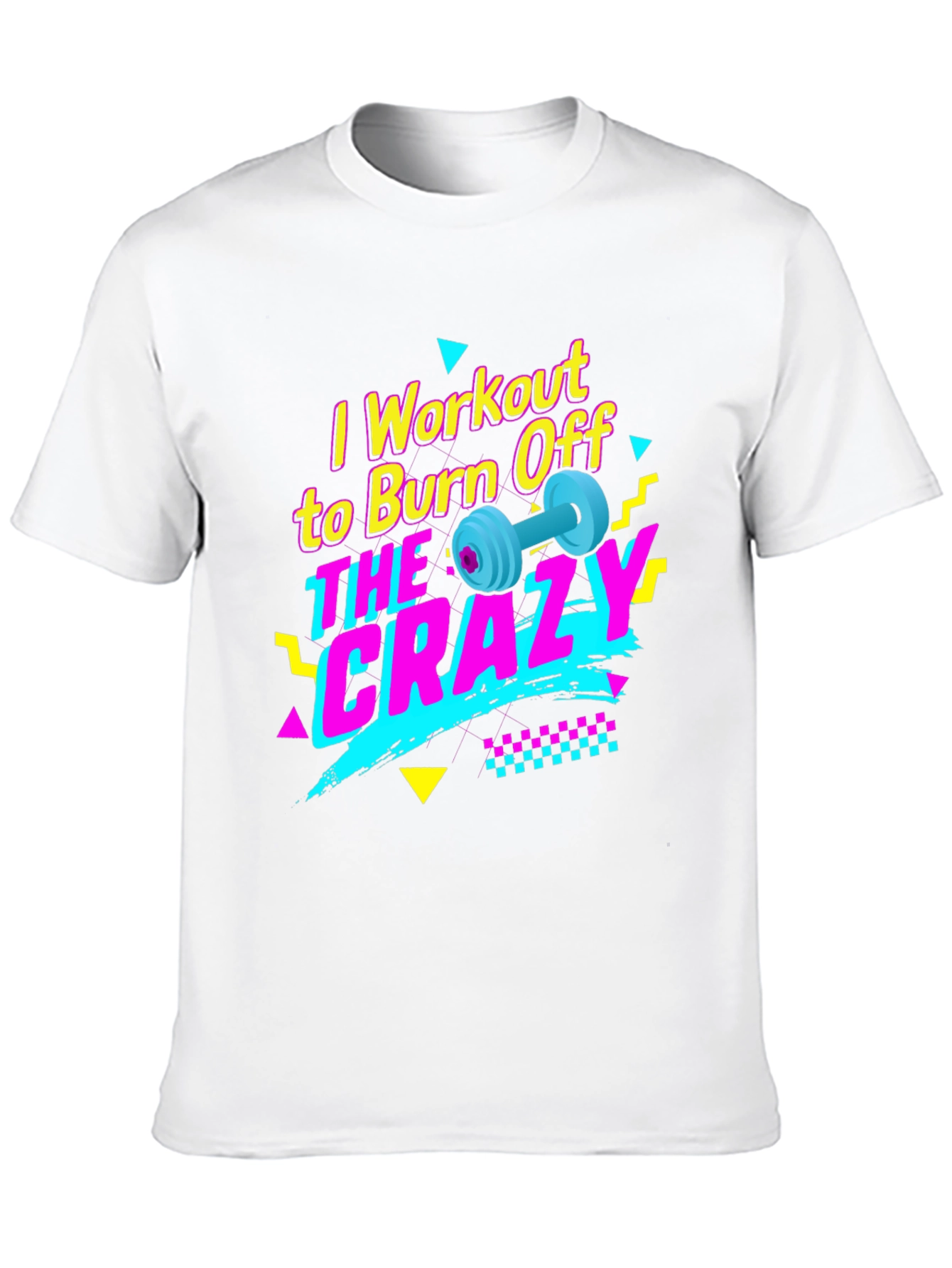Workout to Burn Off the Crazy T-Shirt