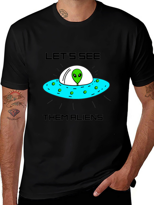 Lets See Them Aliens Graphic Tee