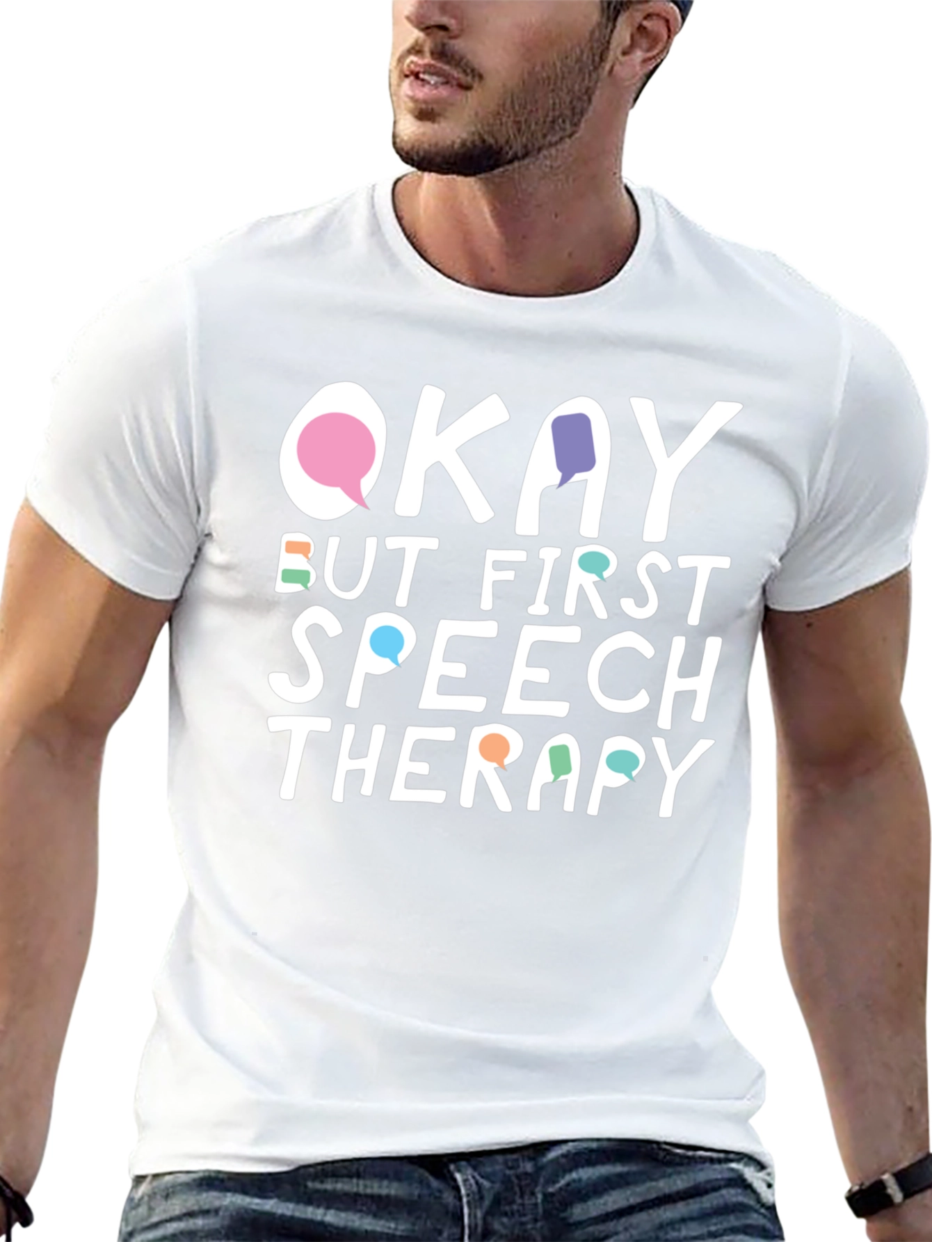 Okay But First Speech Therapy T-Shirt