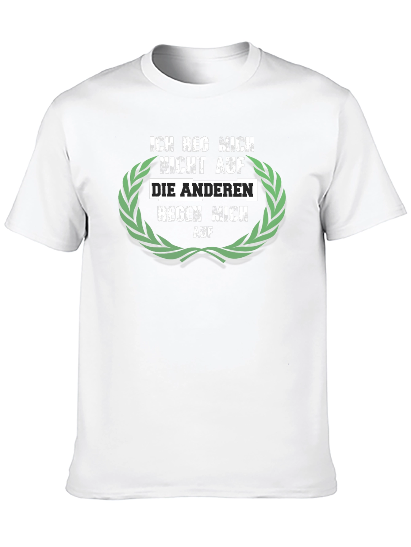 Ich Reg Mich Nicht Auf T-Shirt