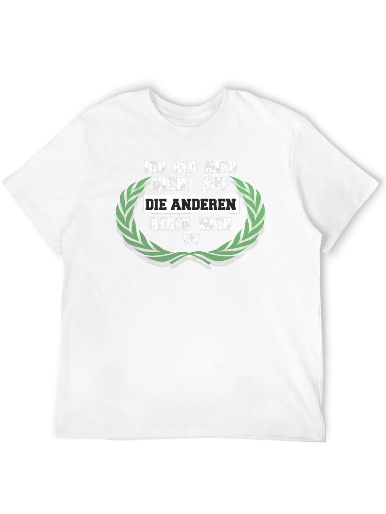 Ich Reg Mich Nicht Auf T-Shirt