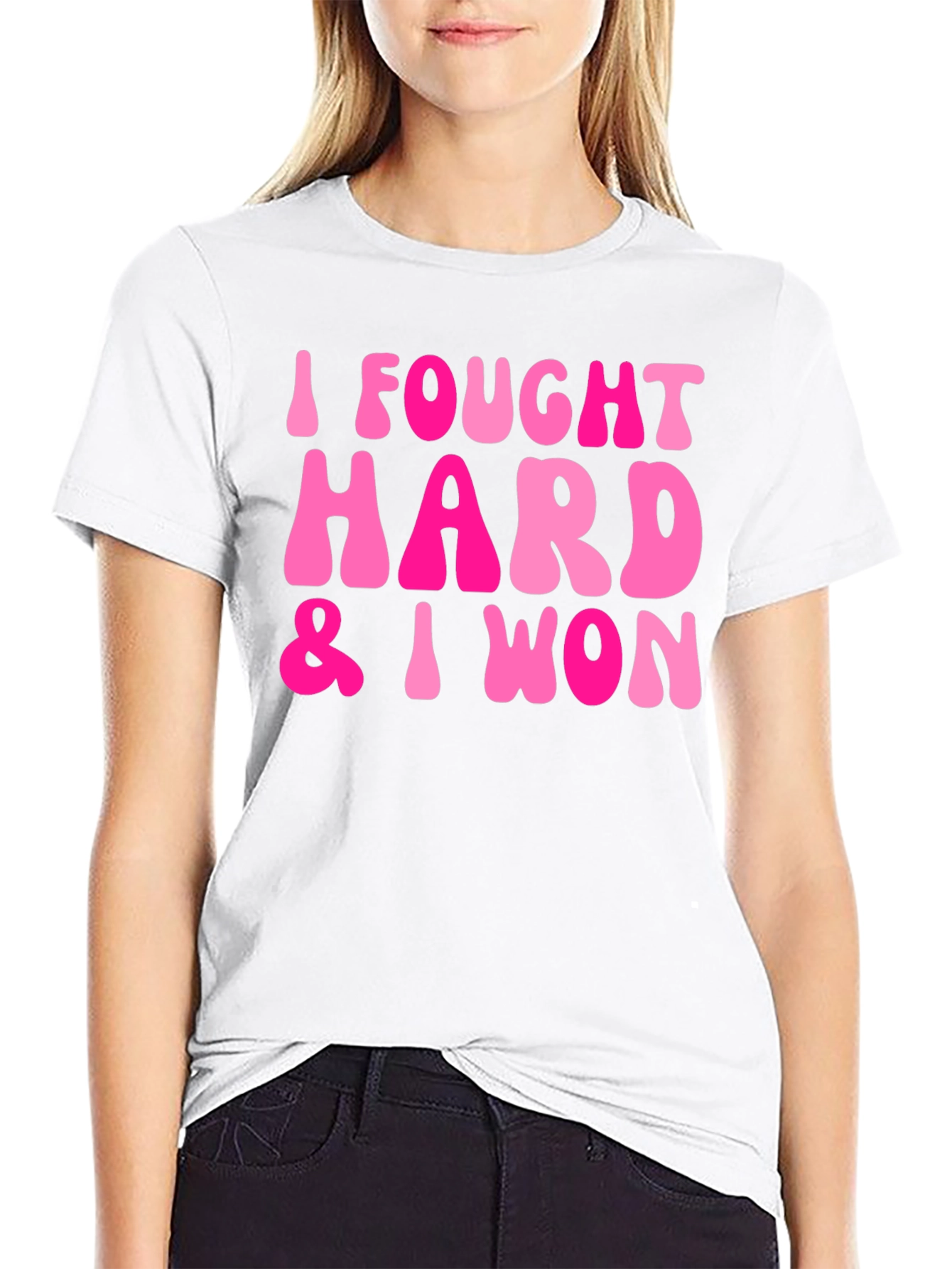 I Fought Hard & I Won Black T-Shirt