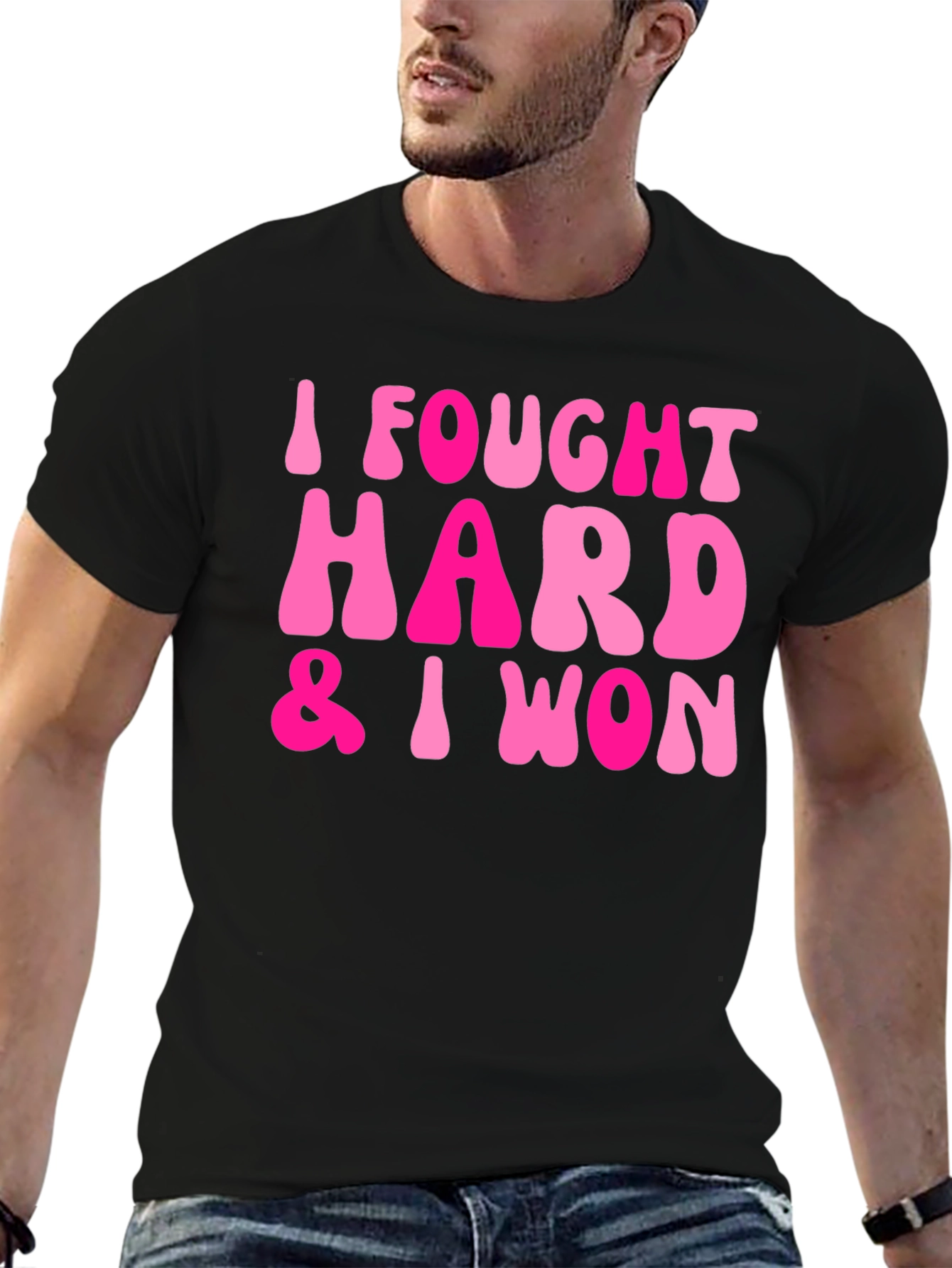 I Fought Hard & I Won Black T-Shirt