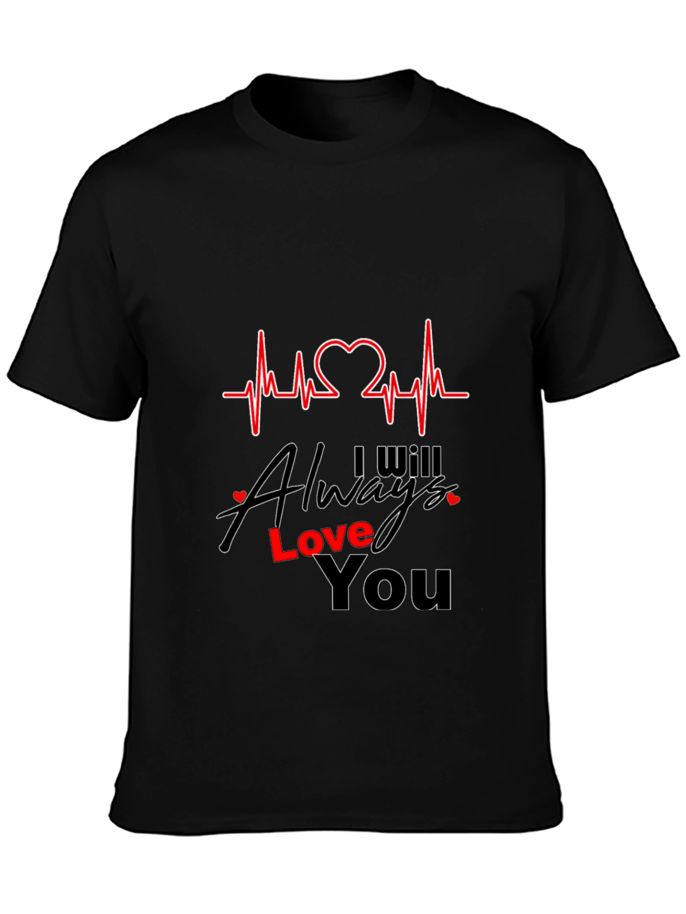 I Will Always Love You Heartbeat T-Shirt