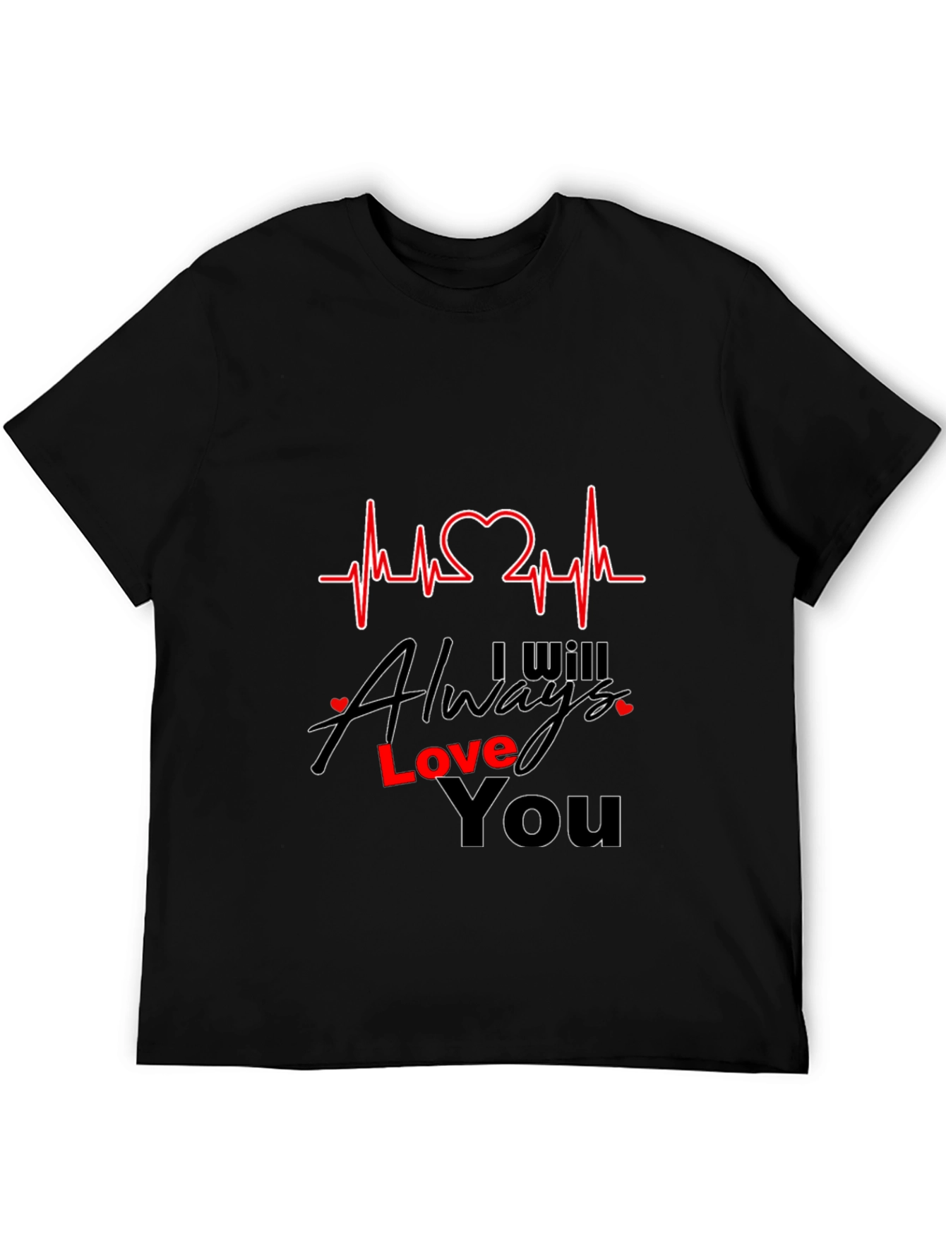 I Will Always Love You Heartbeat T-Shirt