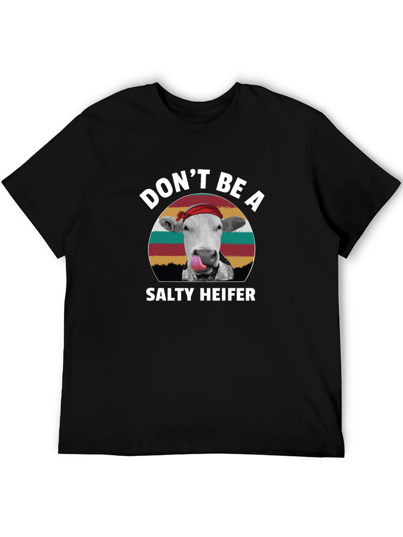 Dont Be A Salty Heifer Black T-Shirt