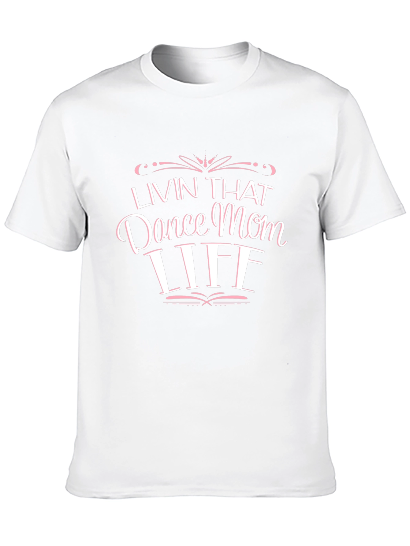 Dance Mom Life T-Shirt