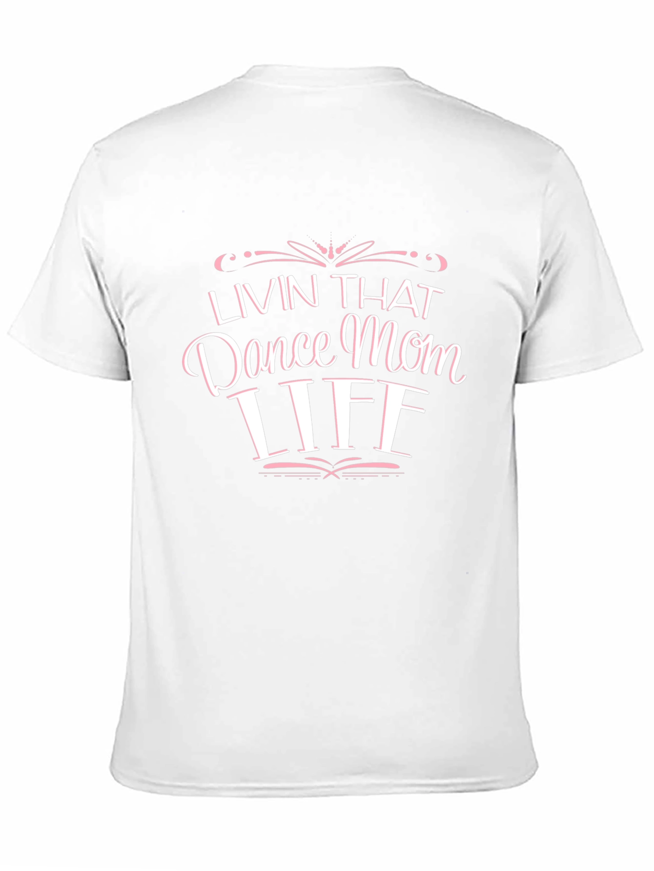Dance Mom Life T-Shirt