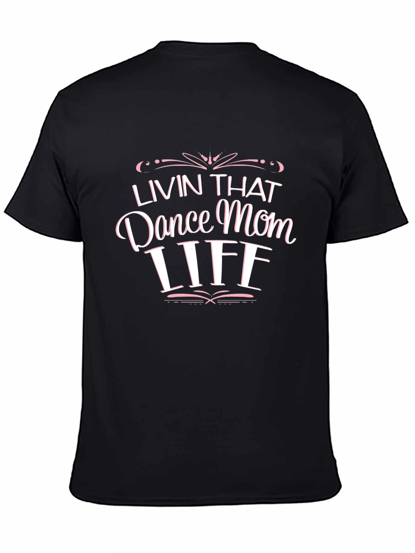Dance Mom Life T-Shirt