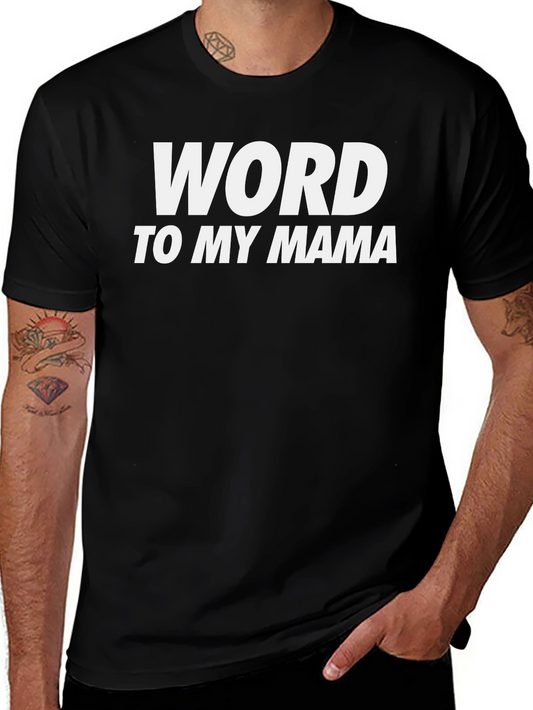 Word to My Mama Black T-Shirt
