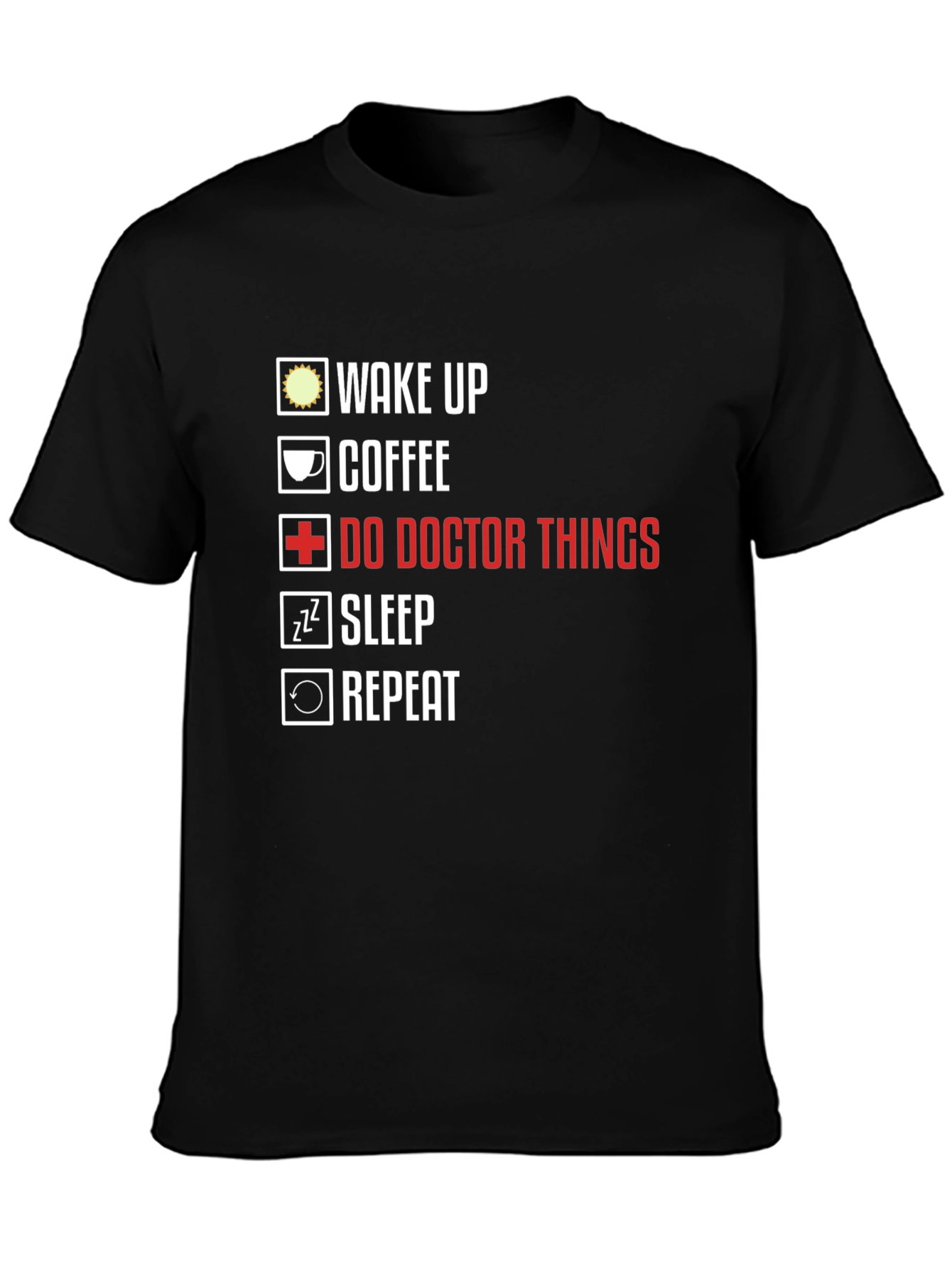 Doctors Life T-Shirt - Wake Up Coffee Repeat