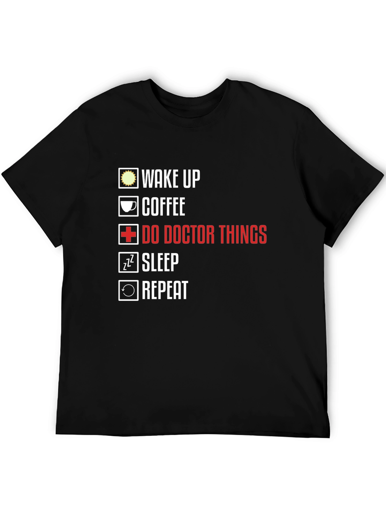 Doctors Life T-Shirt - Wake Up Coffee Repeat