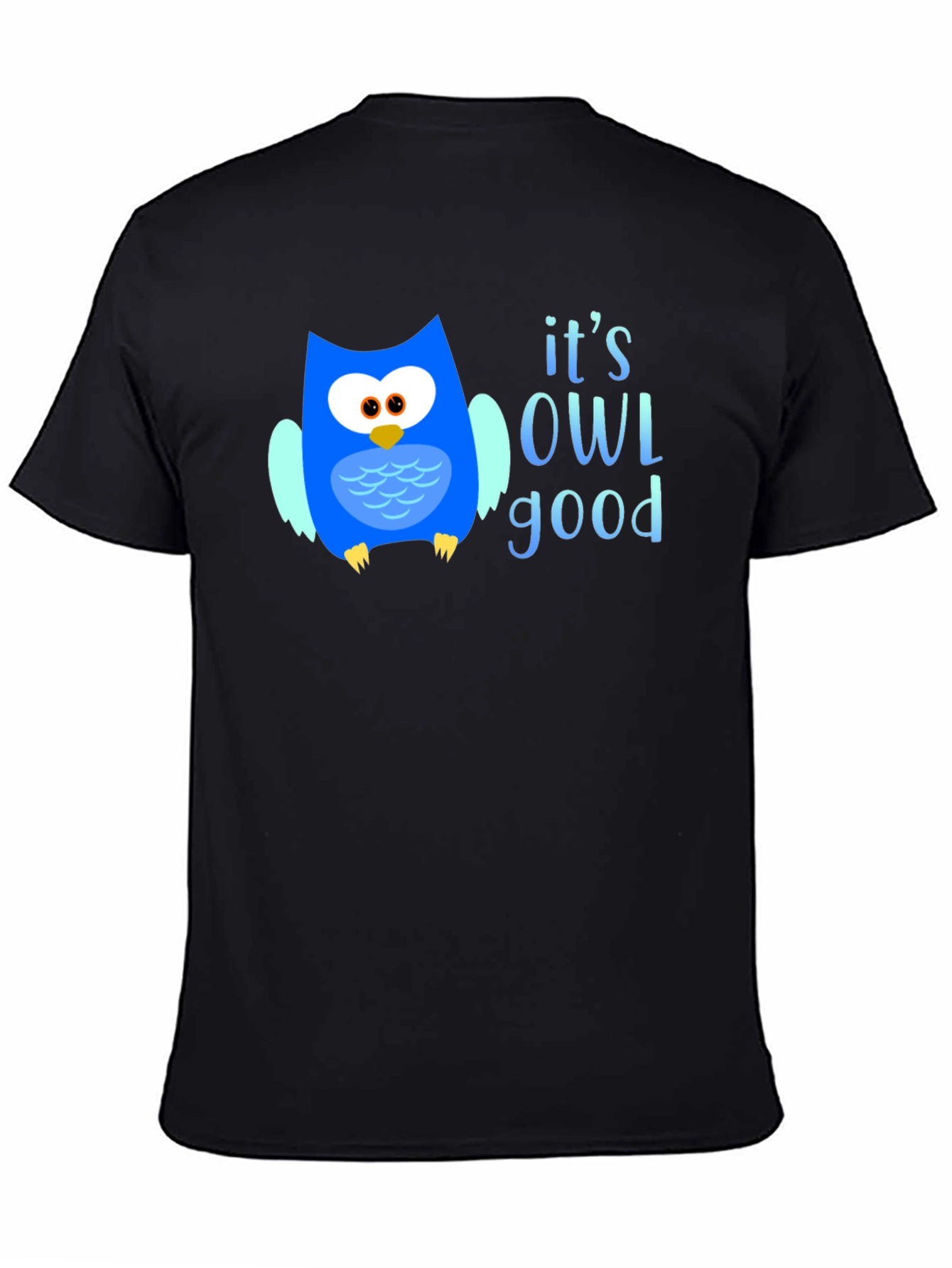 Its OWL Good T-Shirt - Cute Owl Graphic Tee