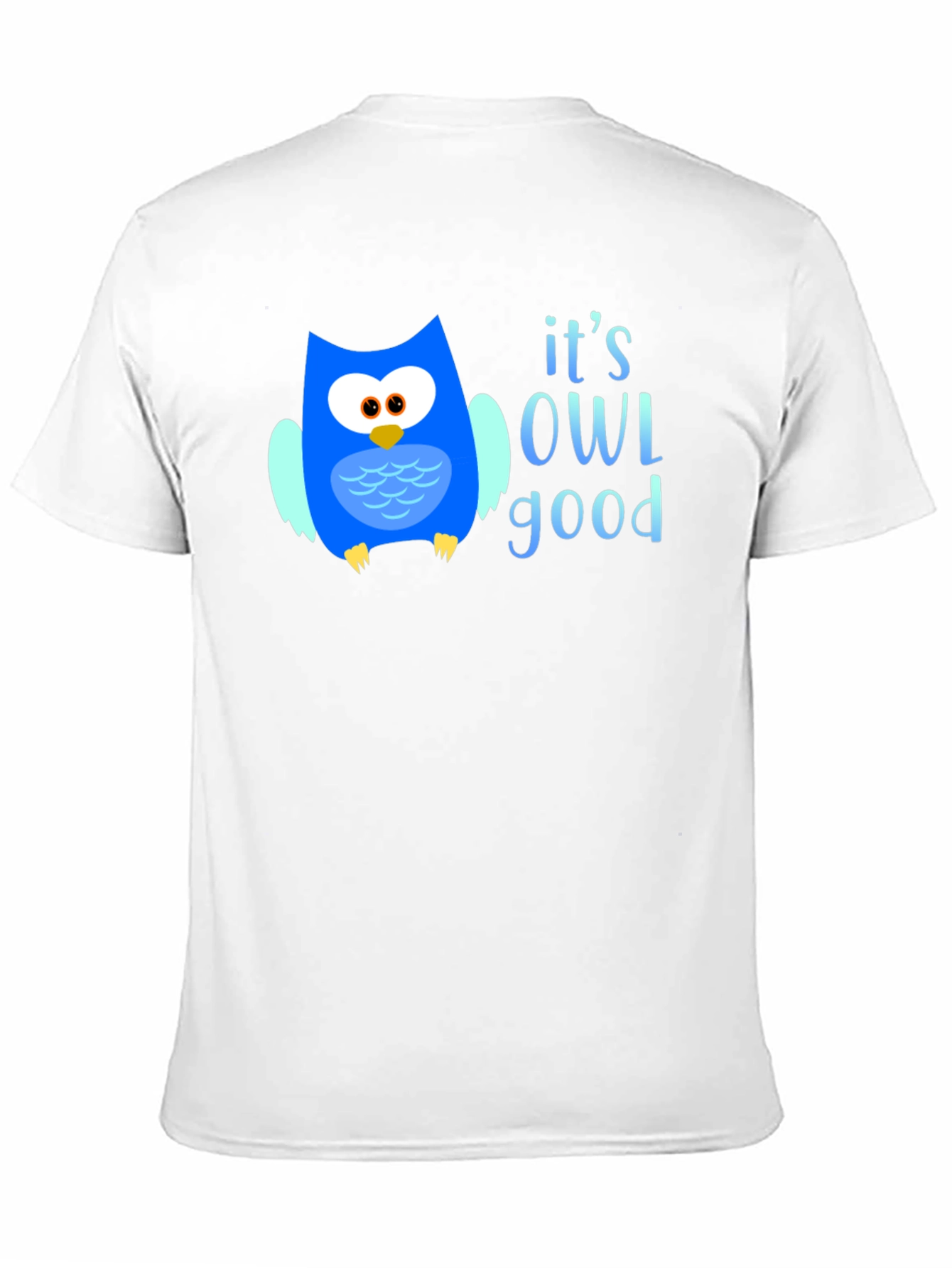 Its OWL Good T-Shirt - Cute Owl Graphic Tee