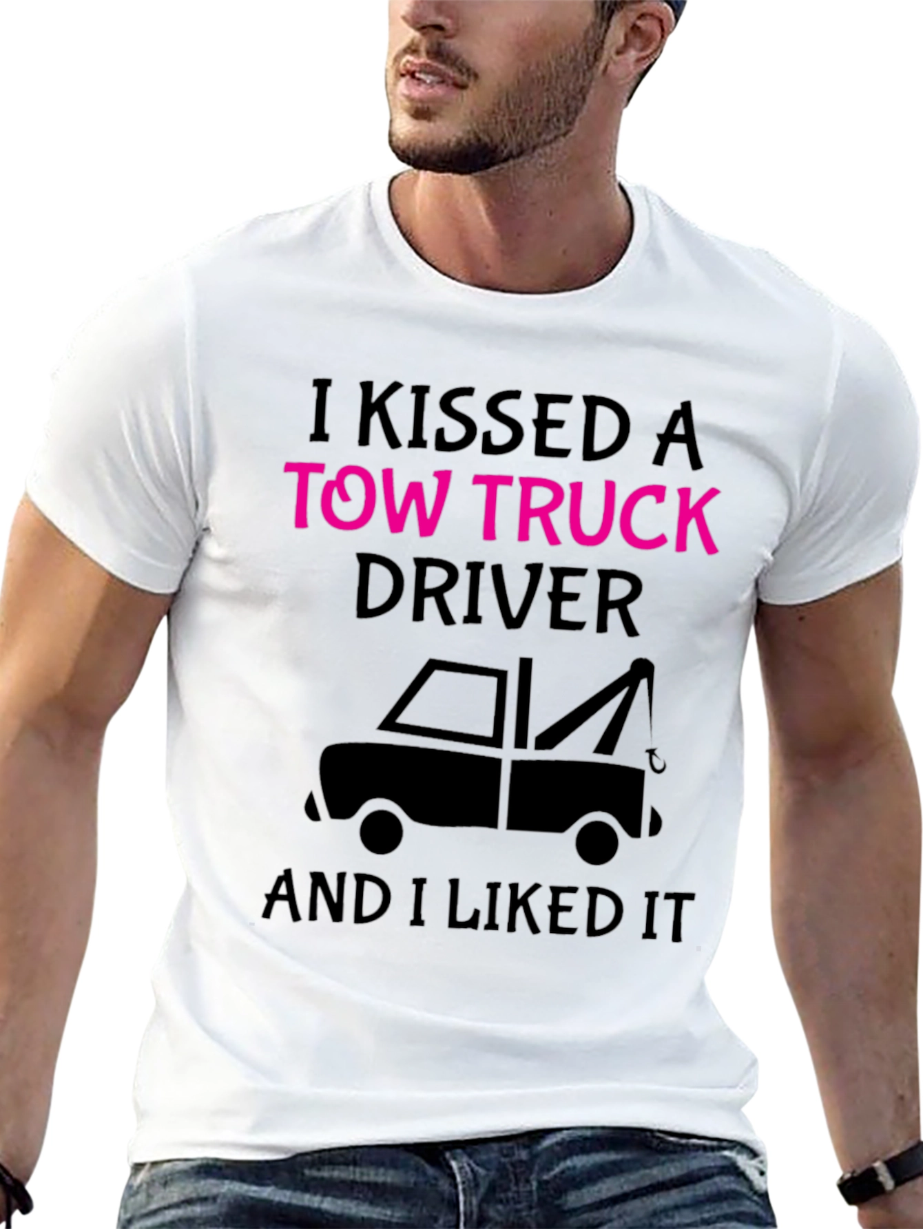 I Kissed A Tow Truck Driver Funny T-Shirt