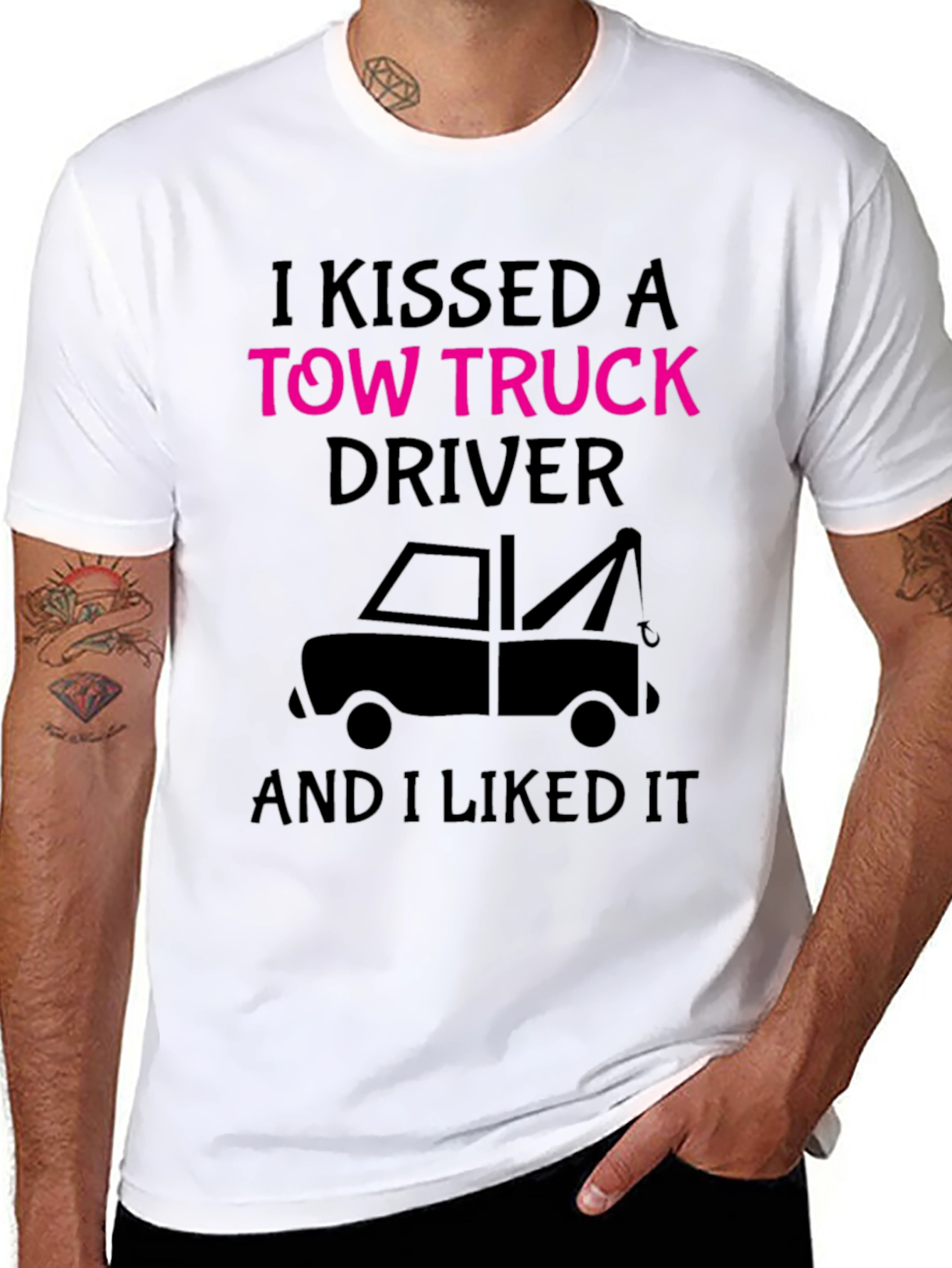 I Kissed A Tow Truck Driver Funny T-Shirt