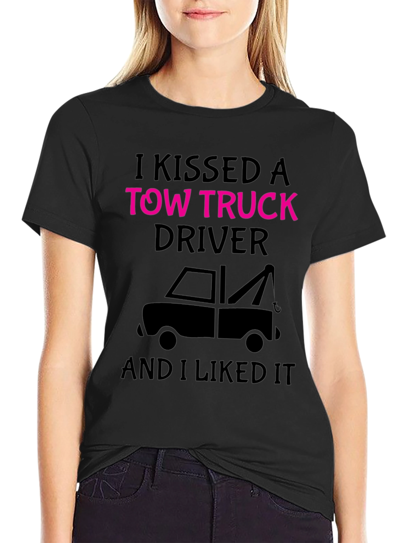 I Kissed A Tow Truck Driver Funny T-Shirt