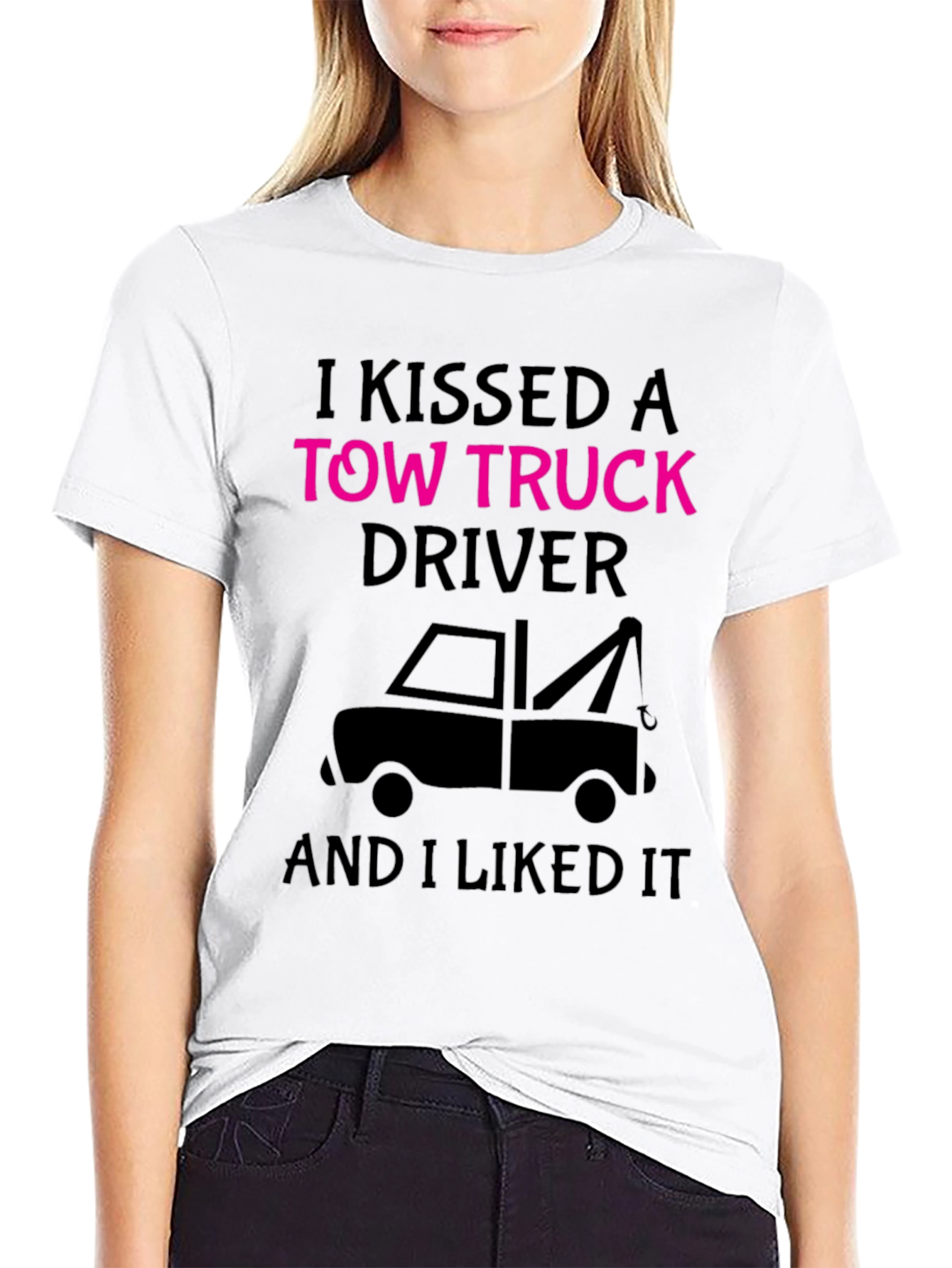 I Kissed A Tow Truck Driver Funny T-Shirt